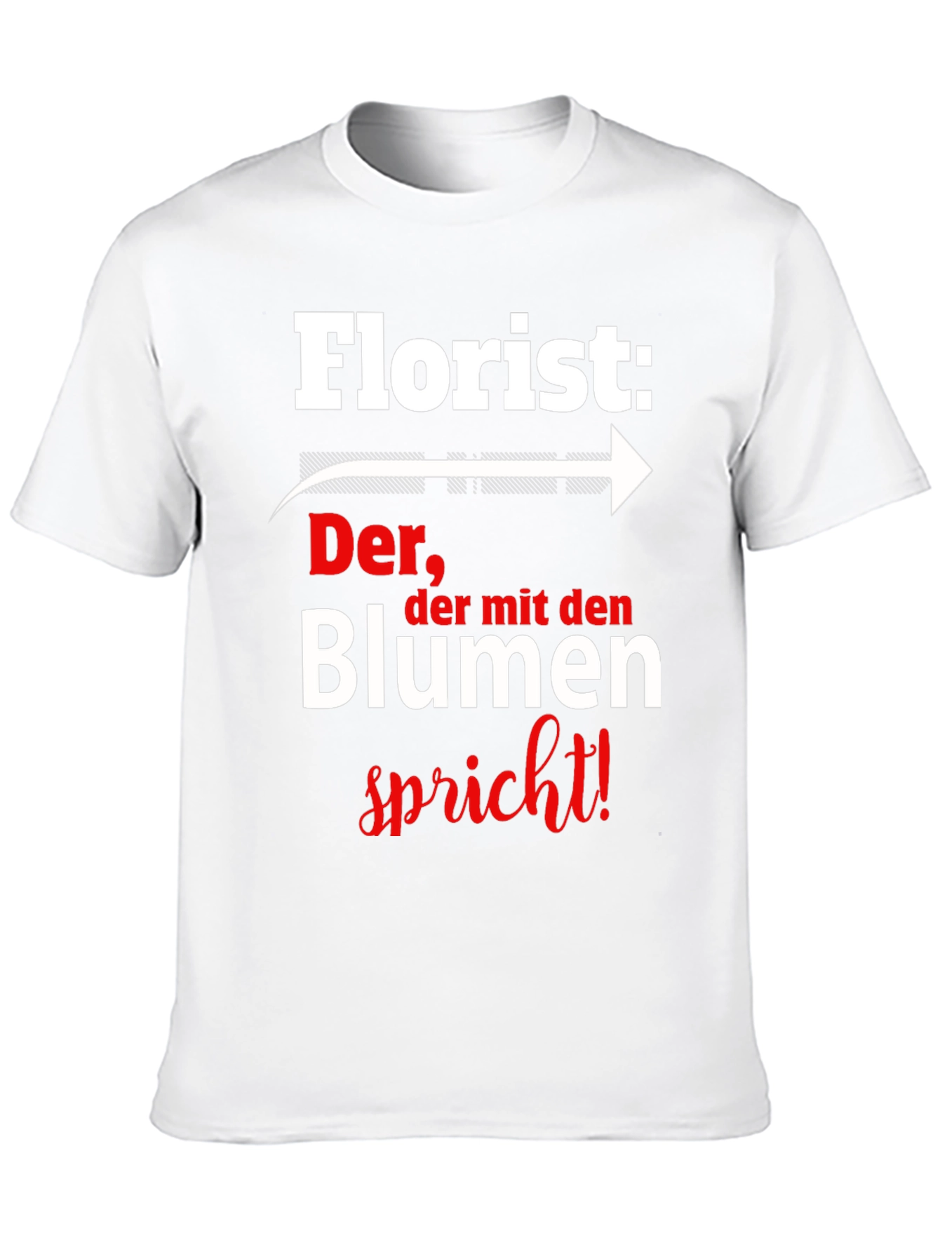 Florist T-Shirt: Der der mit den Blumen spricht!