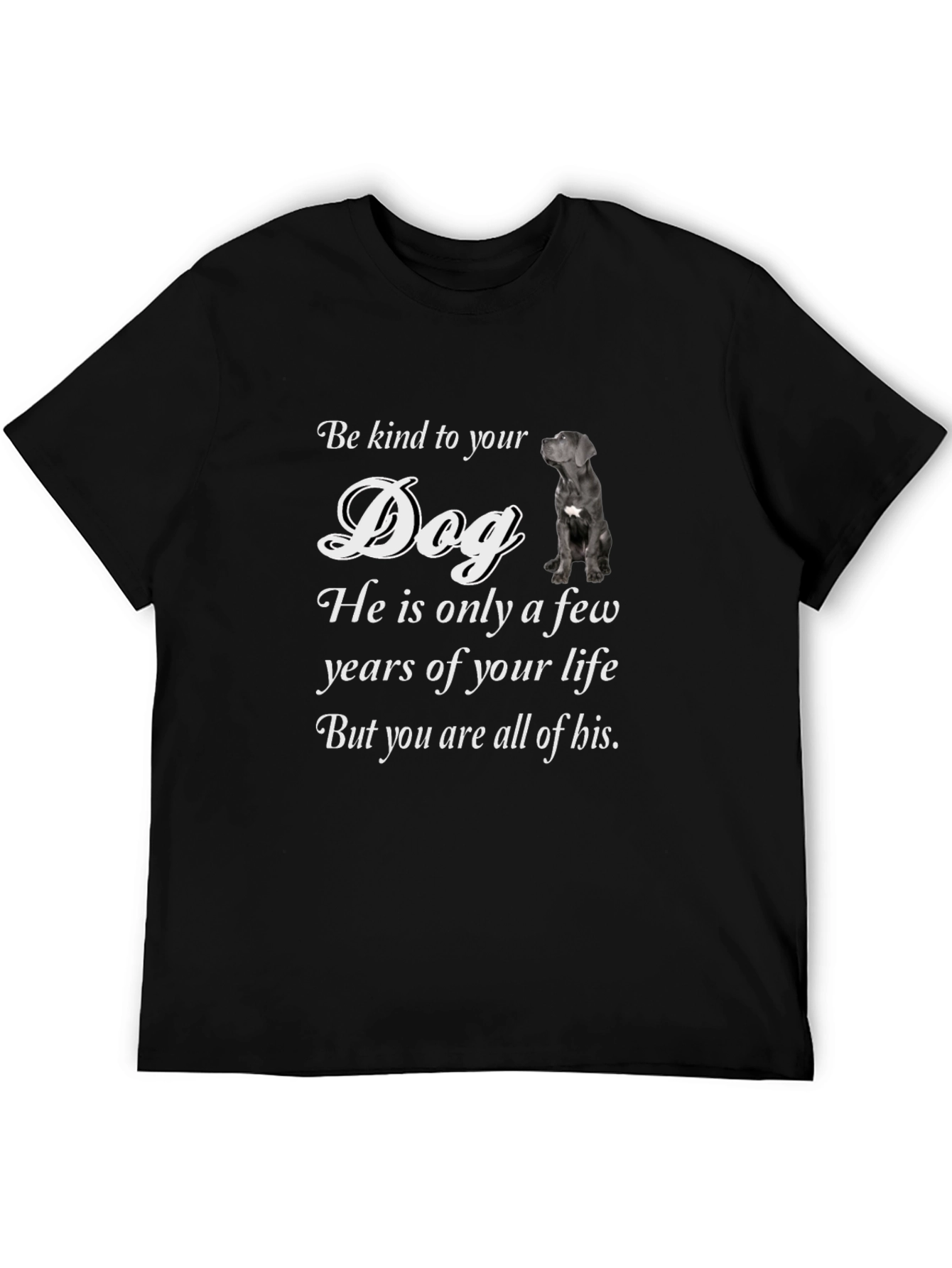 Kind to Your Dog T-Shirt