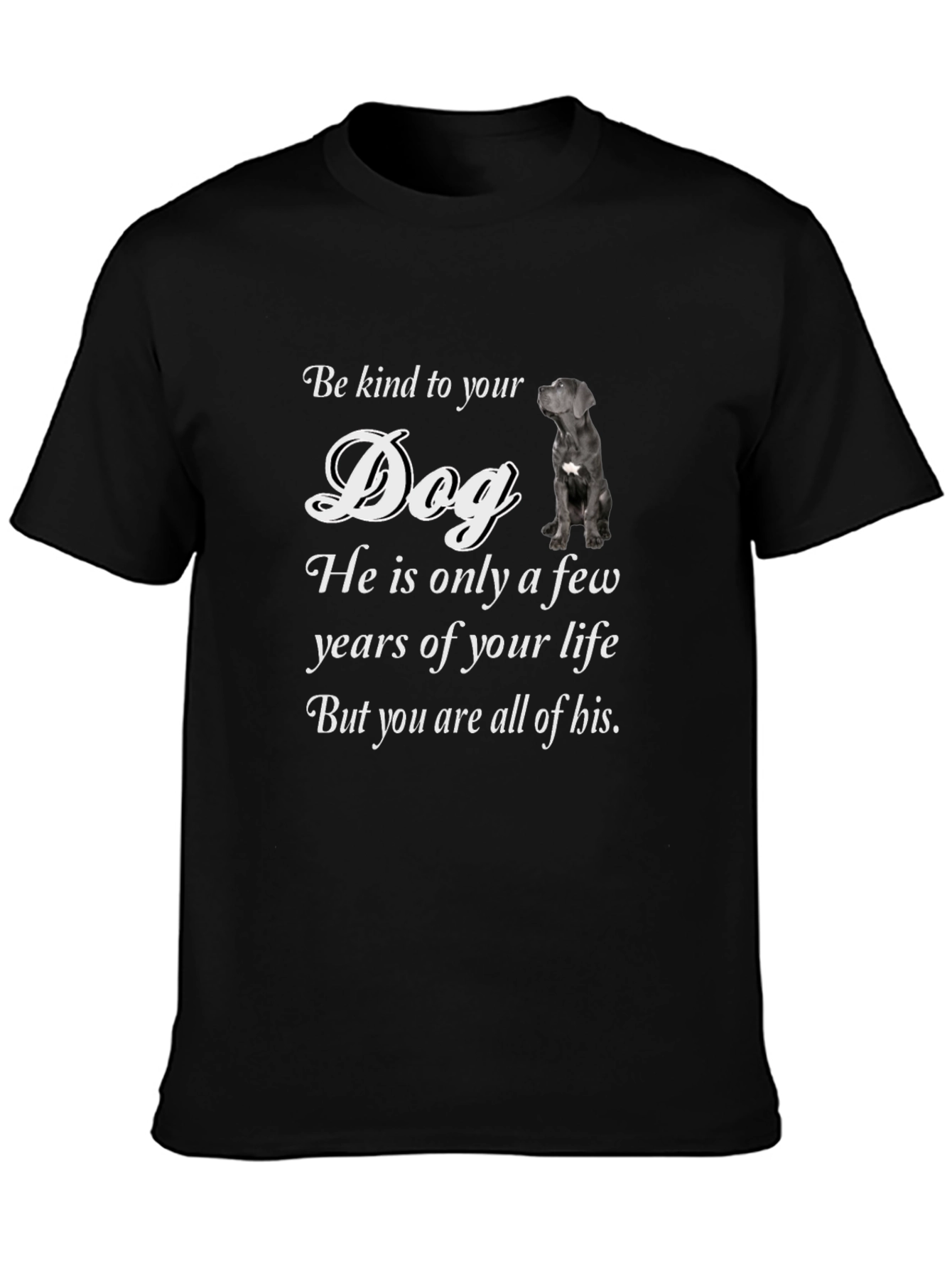 Kind to Your Dog T-Shirt