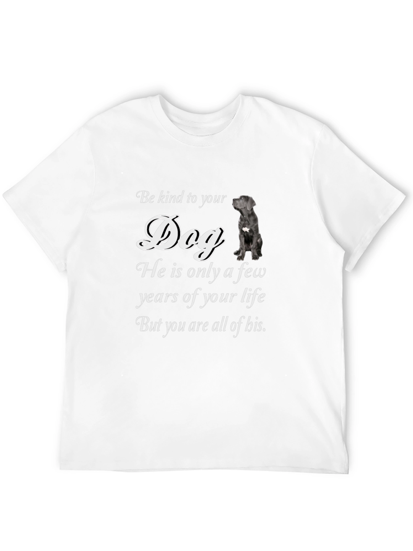 Kind to Your Dog T-Shirt
