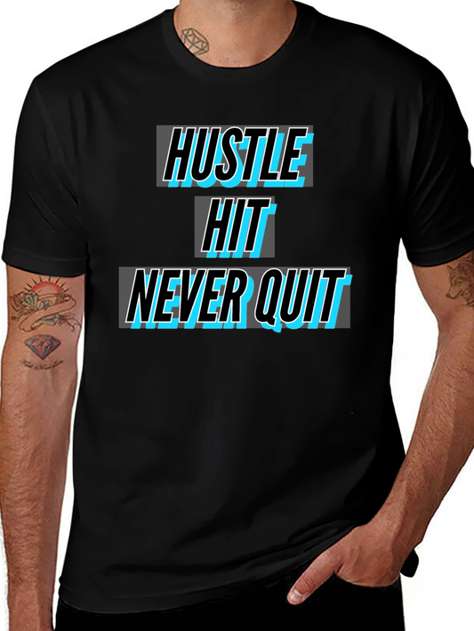 Hustle Hit Never Quit Black T-Shirt