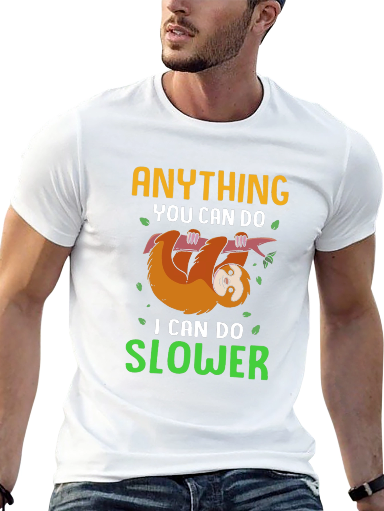 Funny Sloth T-Shirt - Anything You Can Do Slower