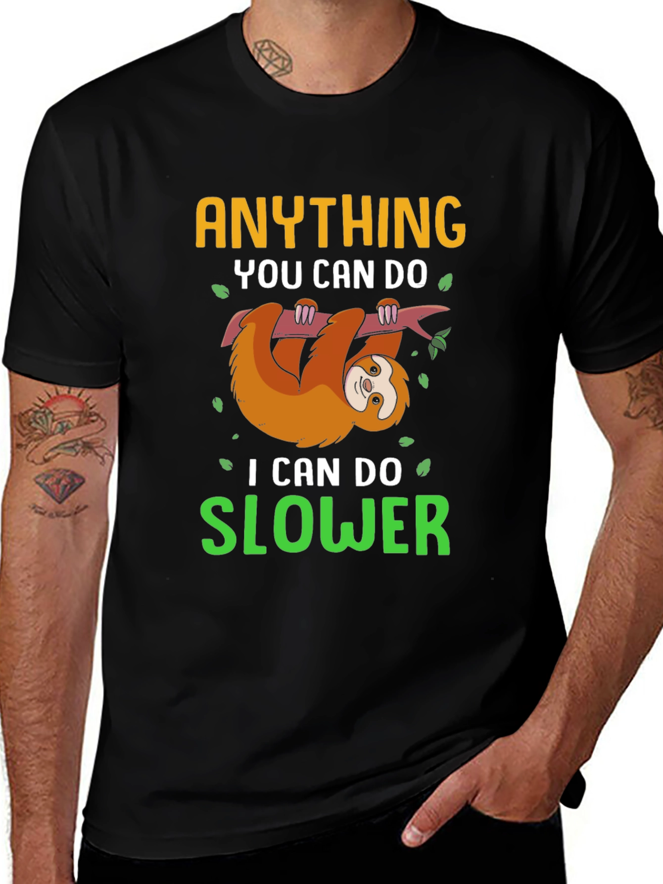 Funny Sloth T-Shirt - Anything You Can Do Slower
