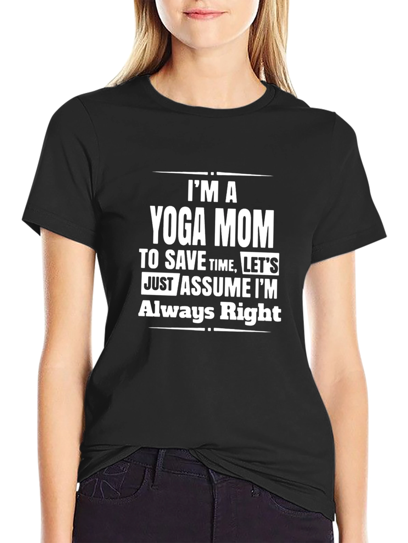Yoga Mom Funny T-Shirt - Always Right Humor