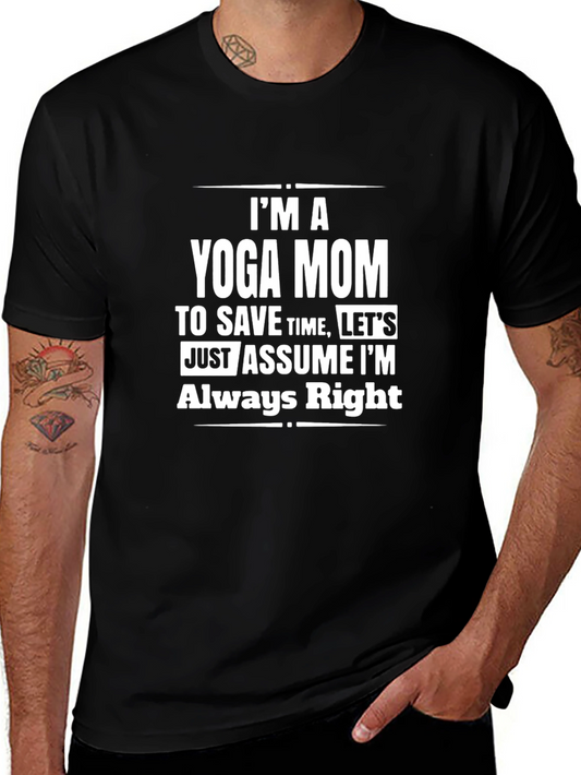 Yoga Mom Funny T-Shirt - Always Right Humor