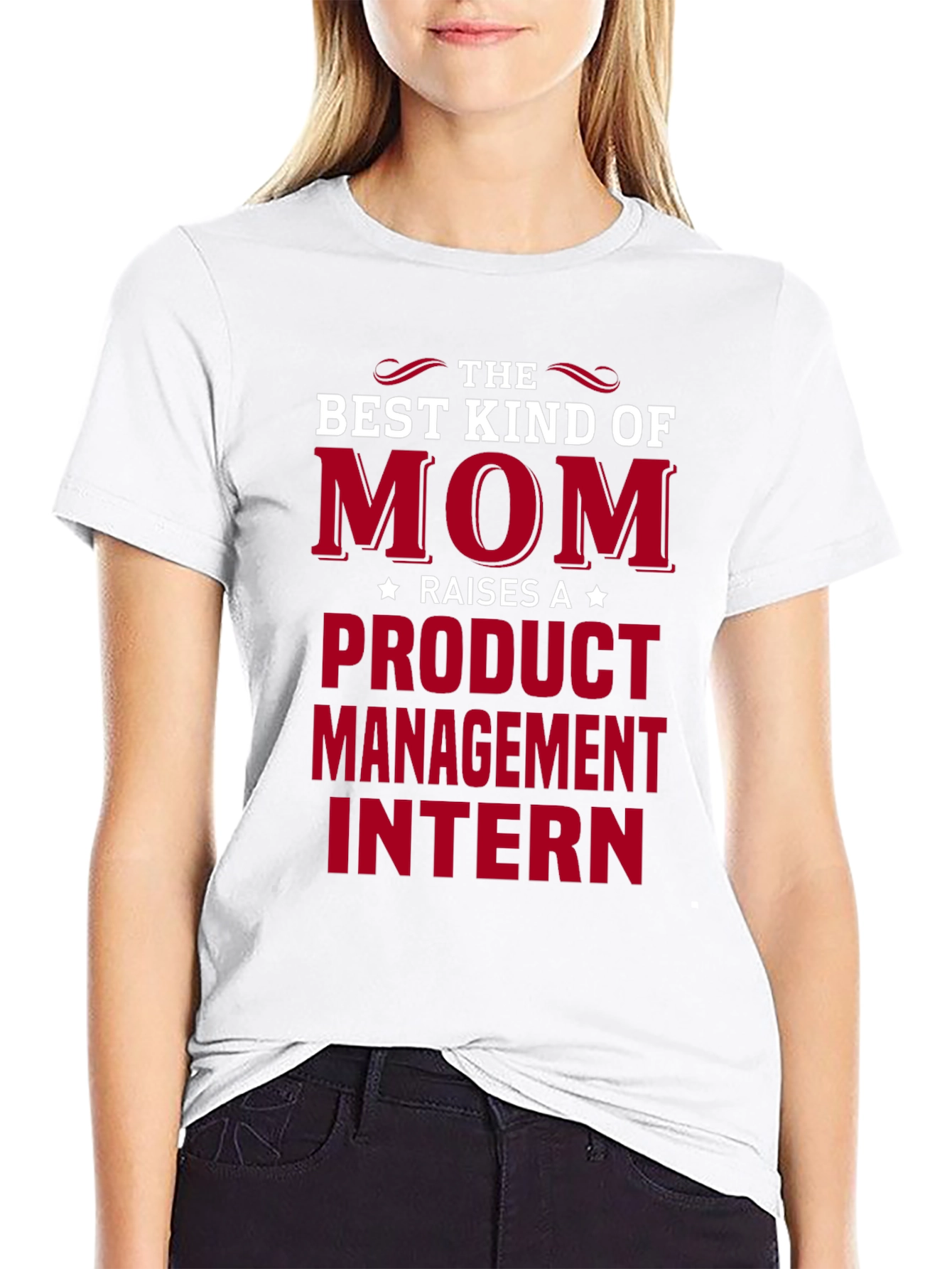 Best Kind of Mom Product Management Intern T-Shirt
