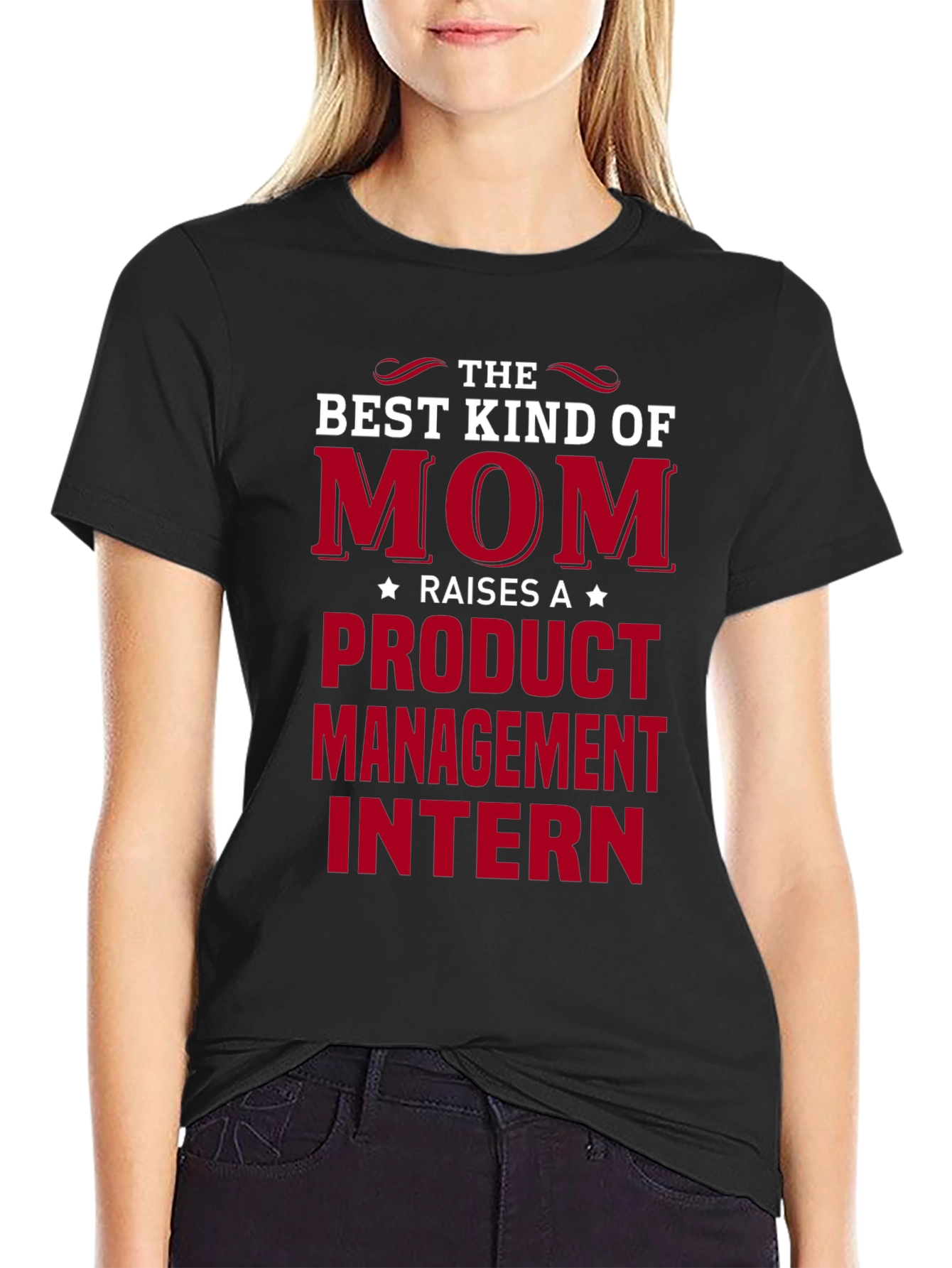 Best Kind of Mom Product Management Intern T-Shirt