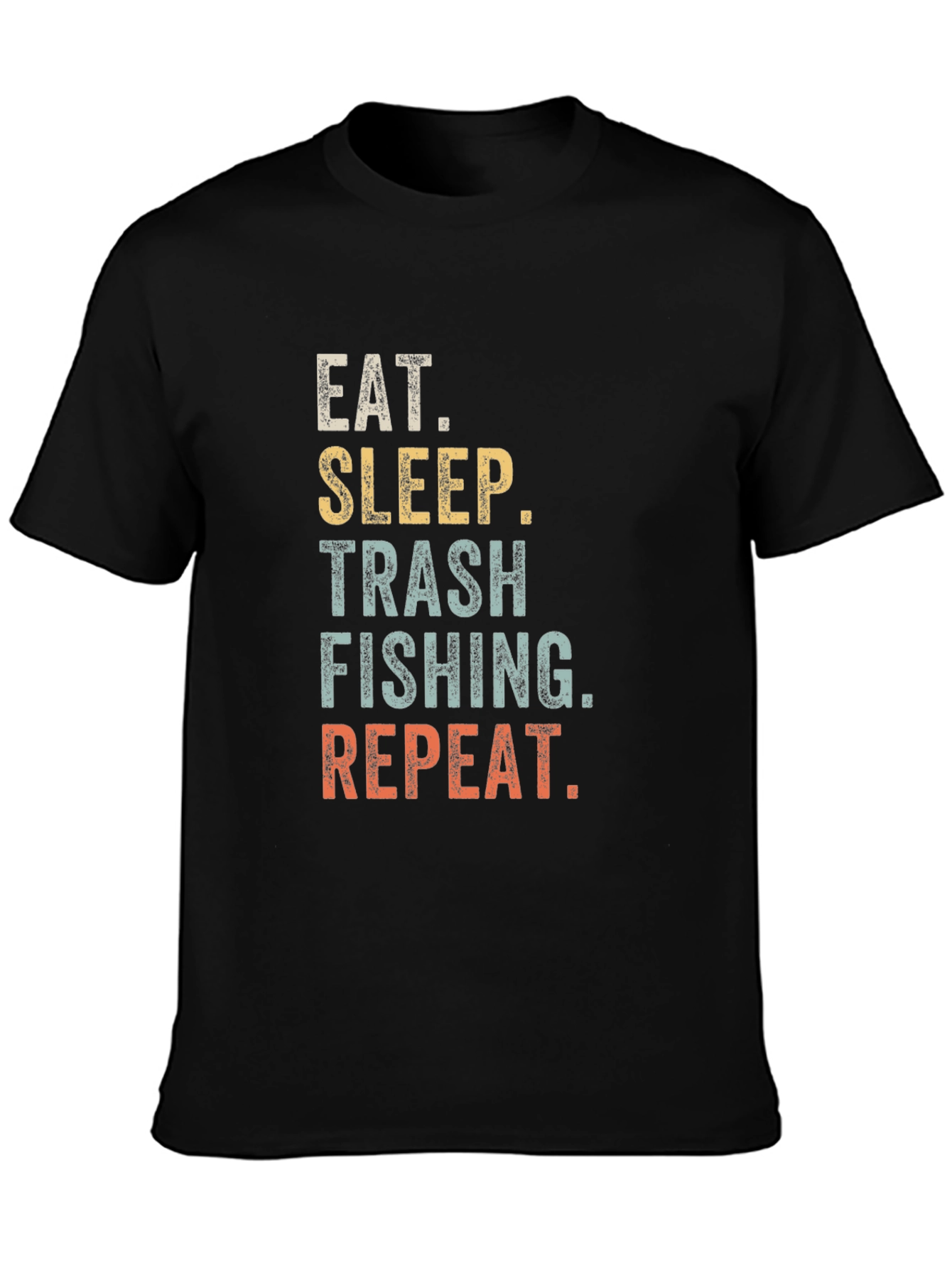 Eat Sleep Trash Fishing Repeat T-Shirt