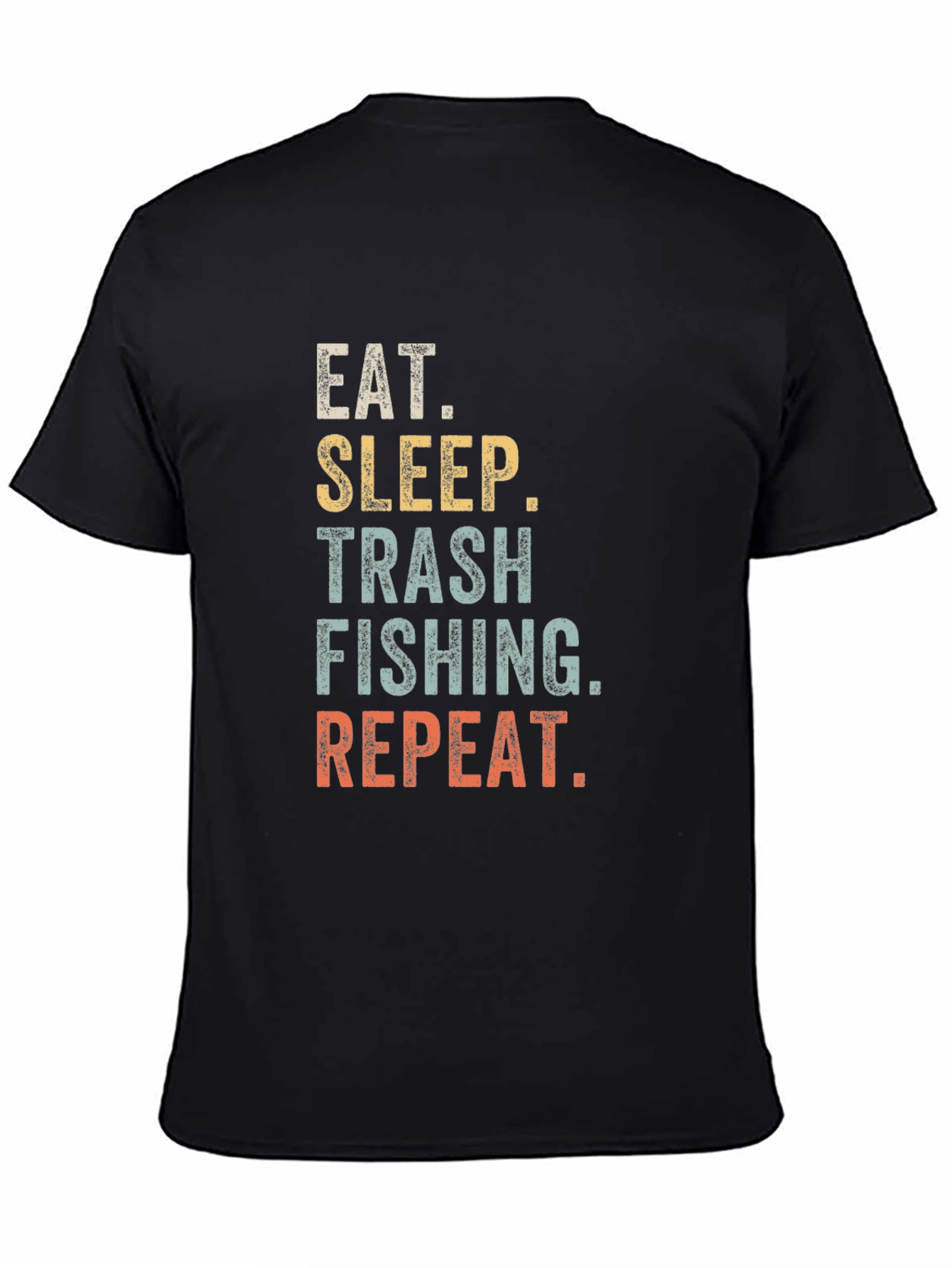 Eat Sleep Trash Fishing Repeat T-Shirt