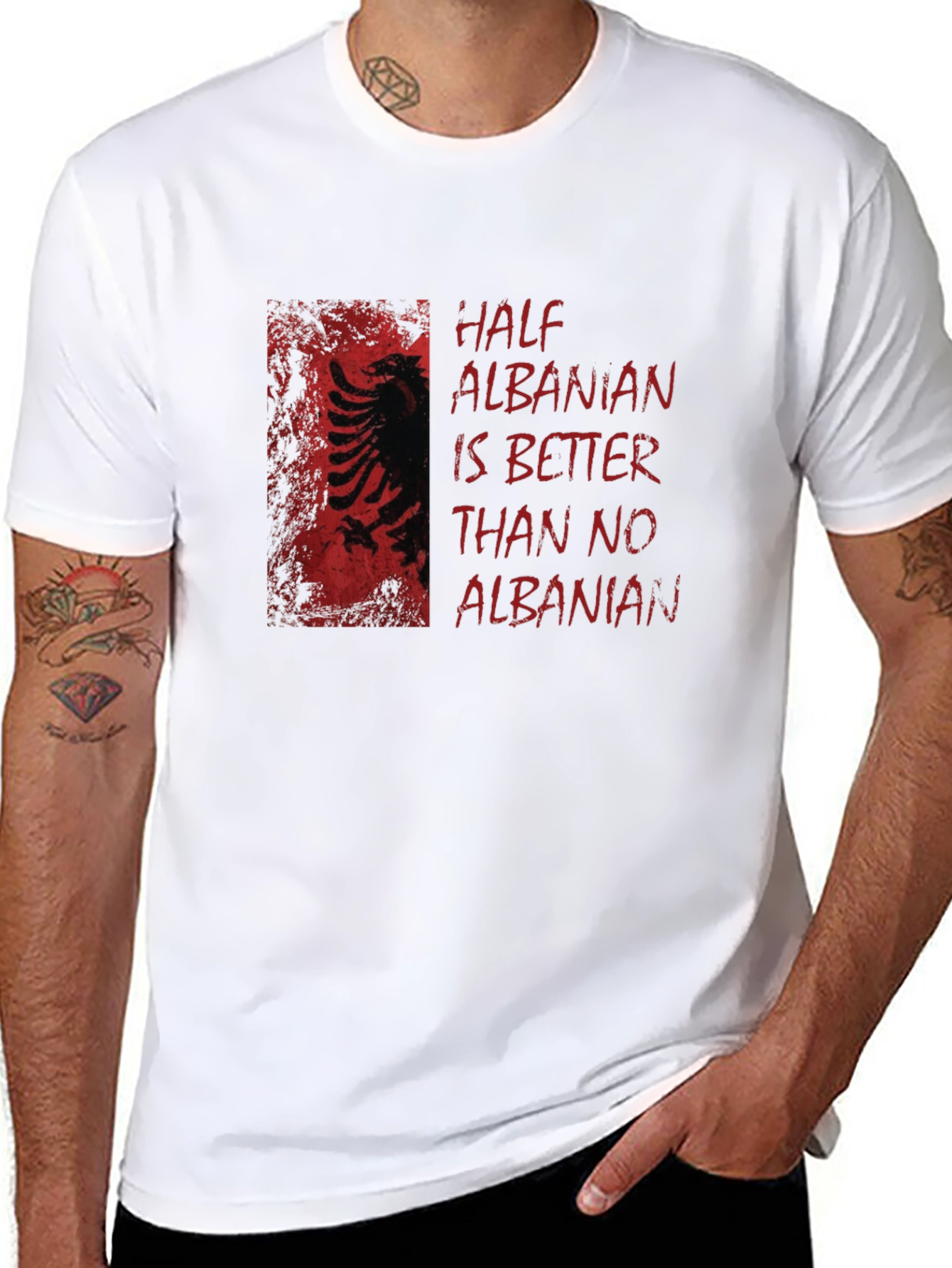 Half Albanian Better Than No Albanian T-Shirt