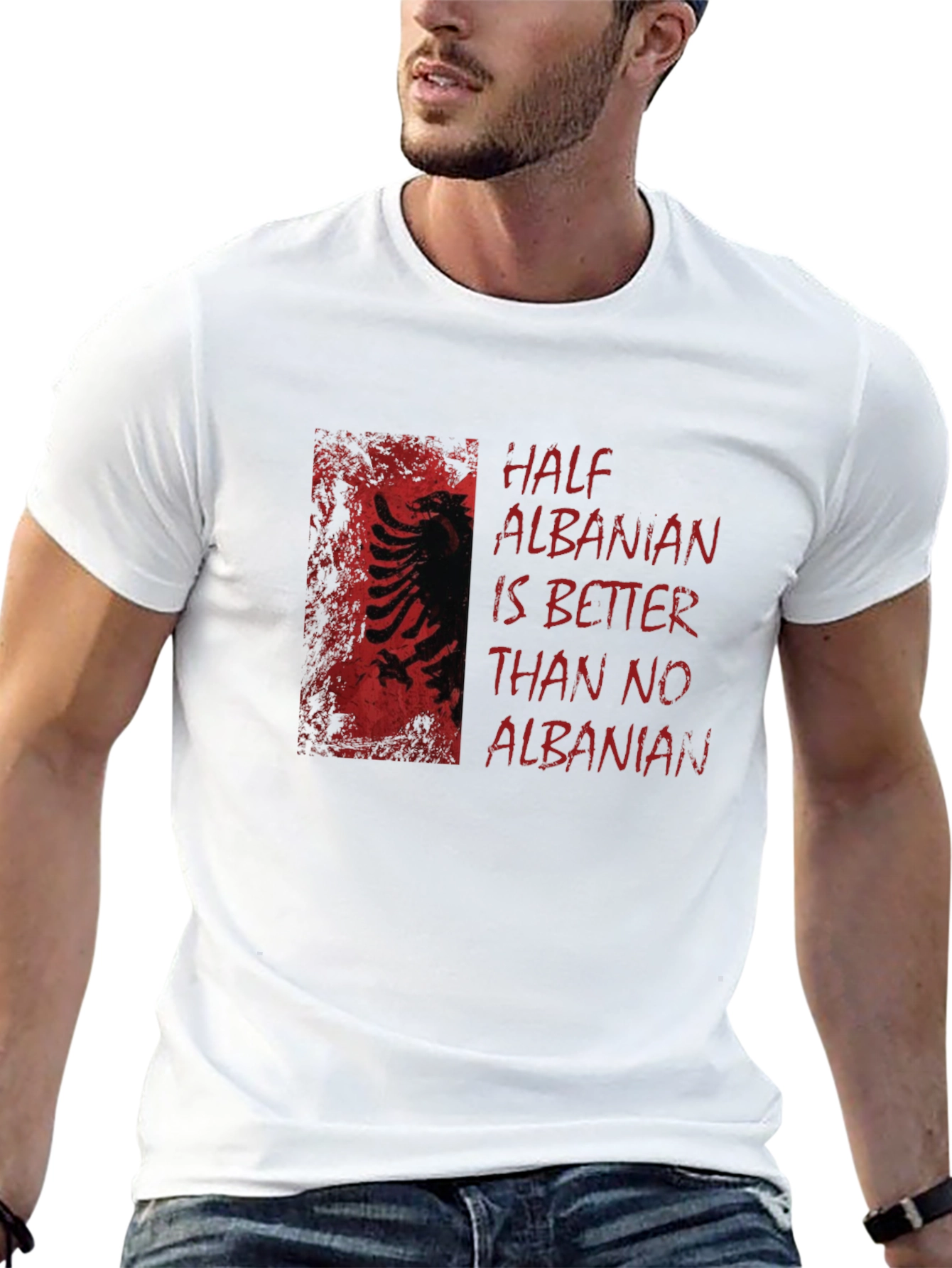 Half Albanian Better Than No Albanian T-Shirt