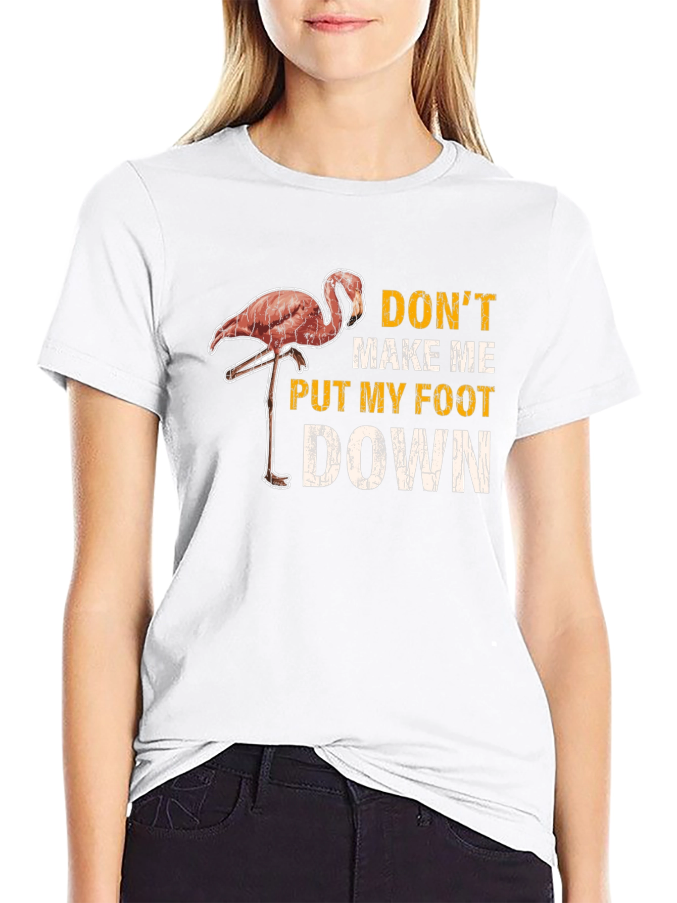 Dont Make Me Put My Foot Down Flamingo T-Shirt
