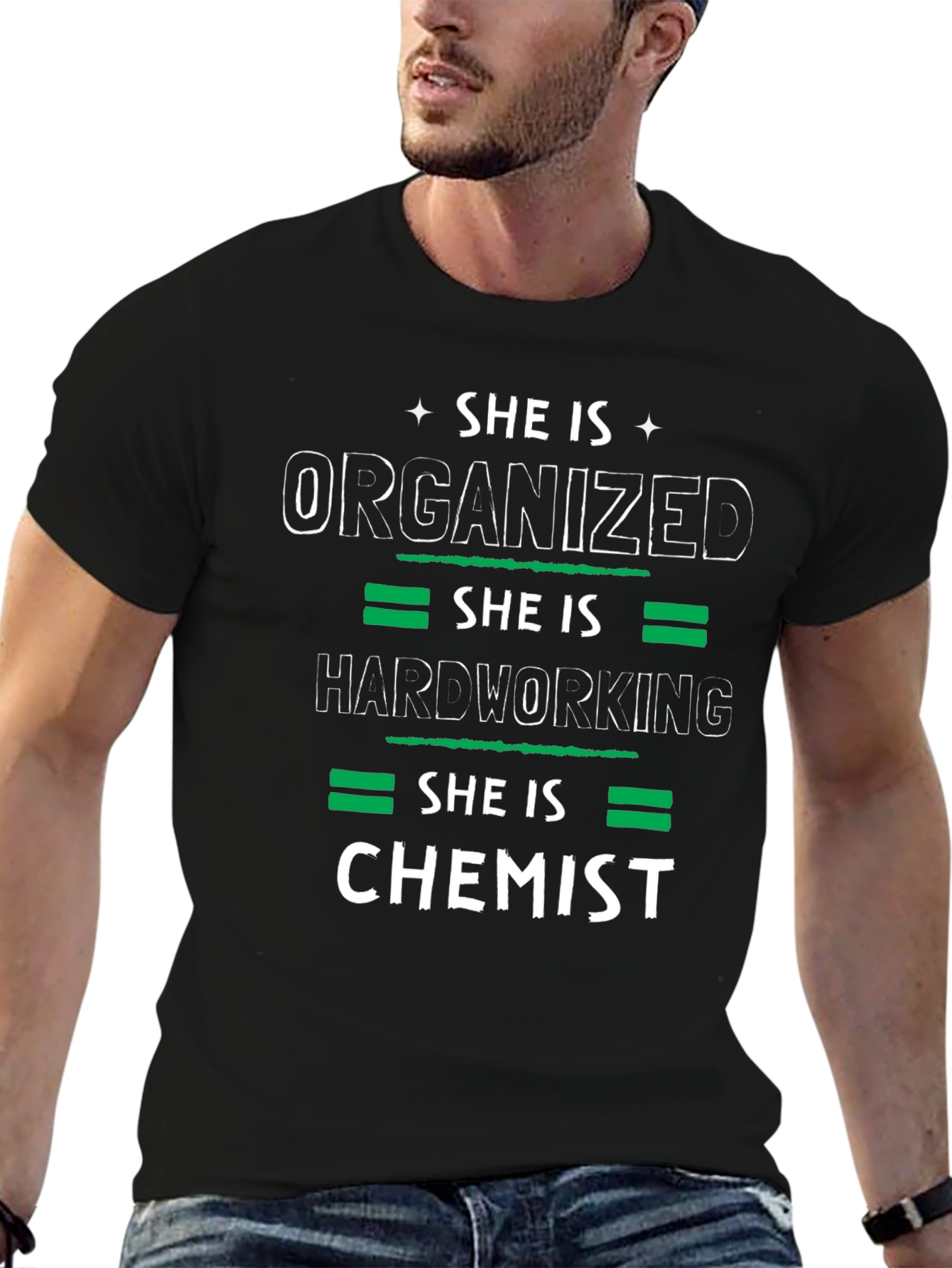 She is Chemist T-Shirt - Organized Hardworking