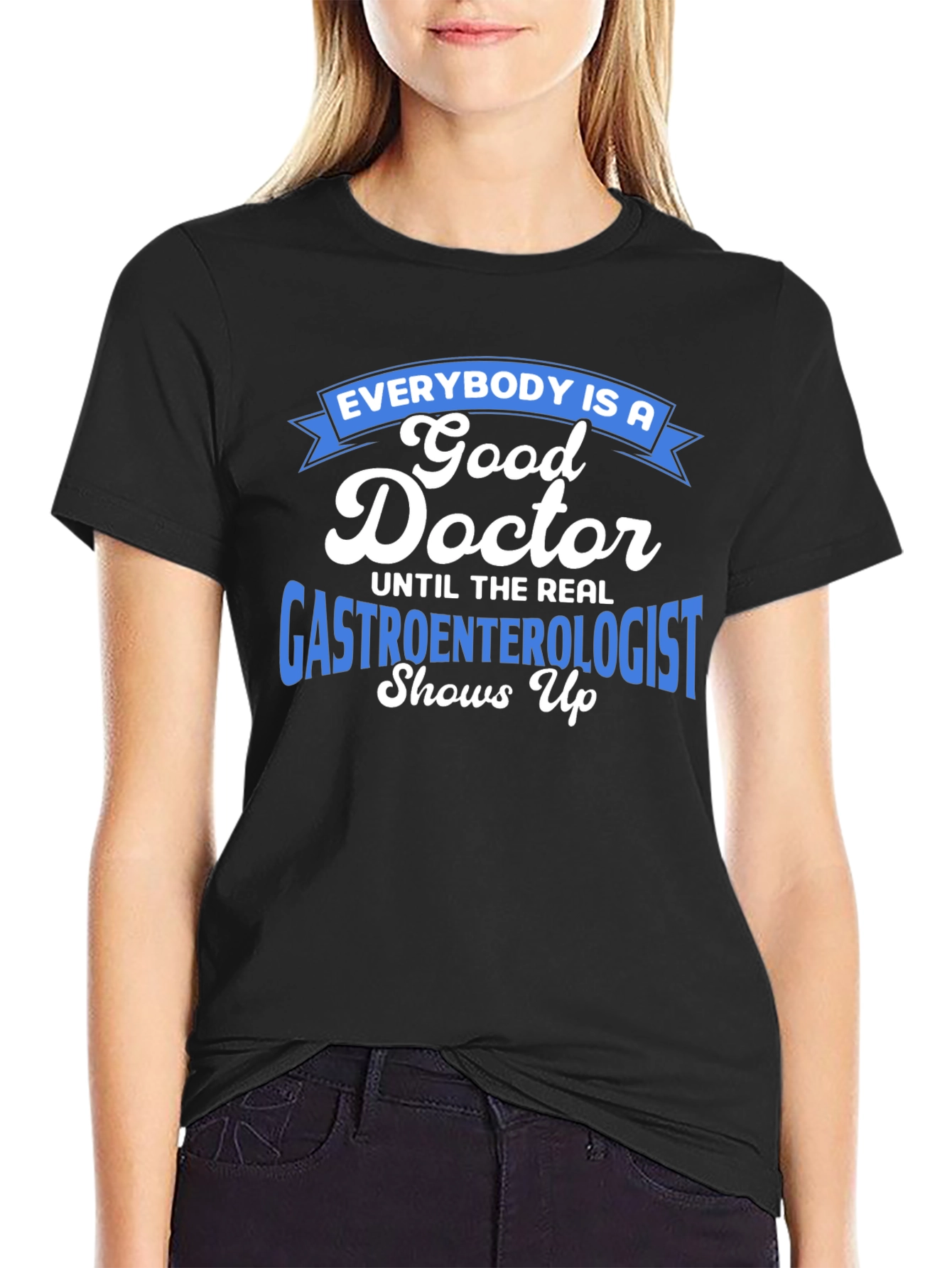 Gastroenterologist Humor T-Shirt - Doctor Gift