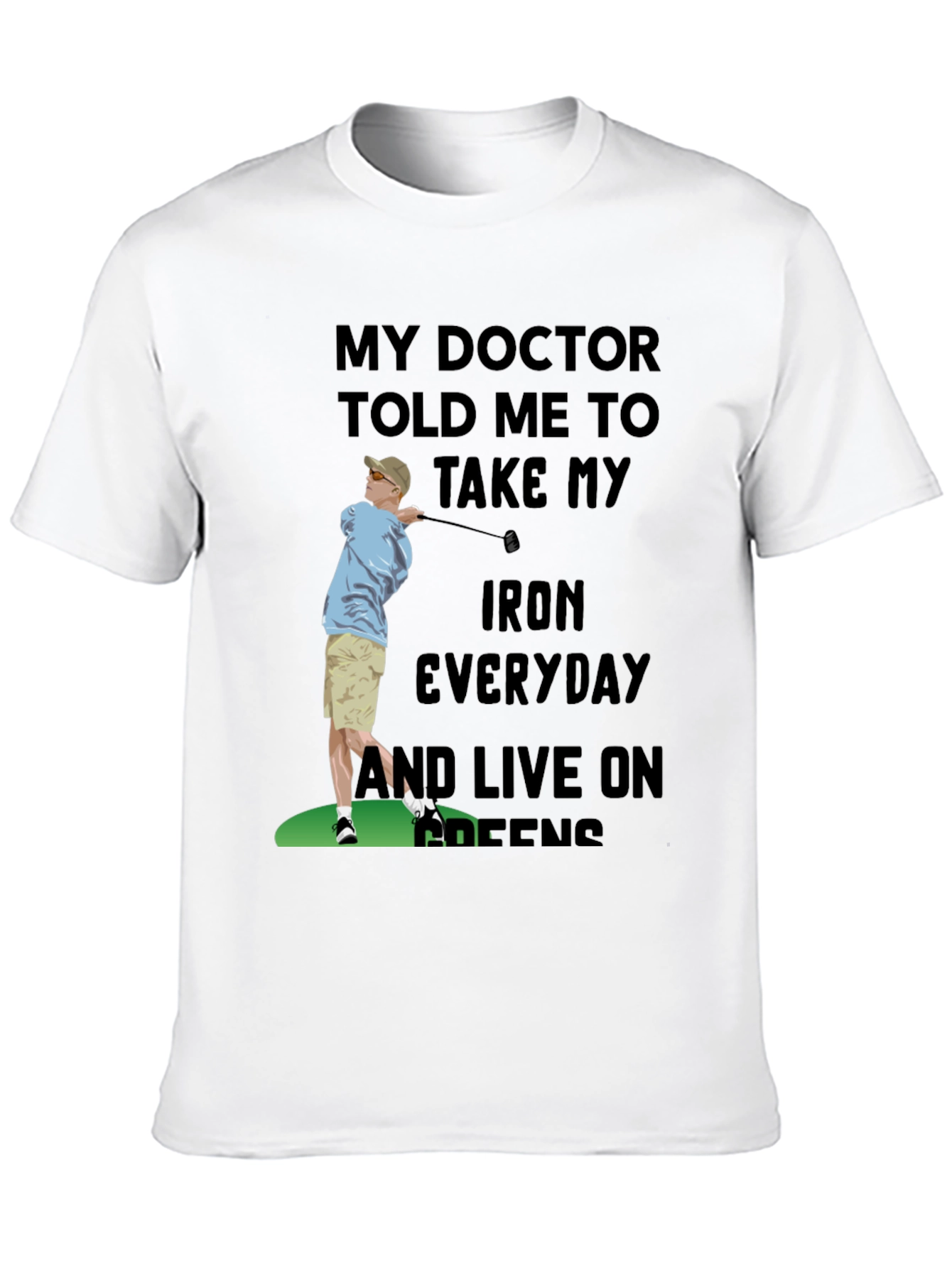 Golf Lover T-Shirt: Take My Iron Everyday