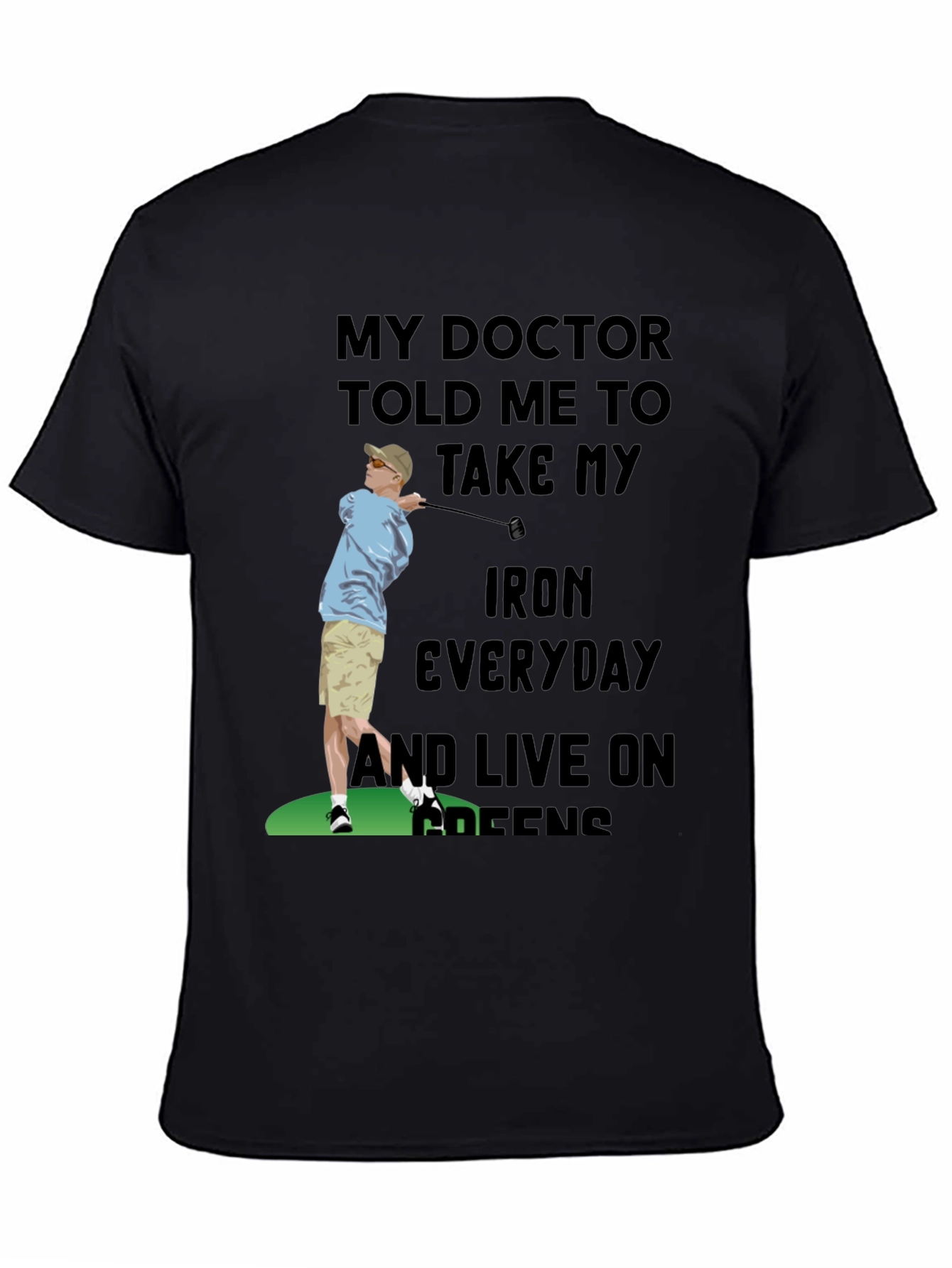 Golf Lover T-Shirt: Take My Iron Everyday