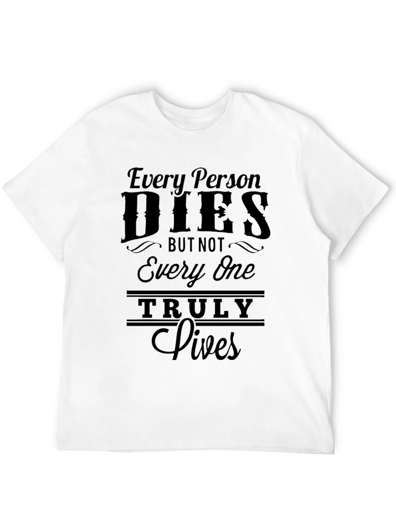Every Person Dies Graphic Print T-Shirt