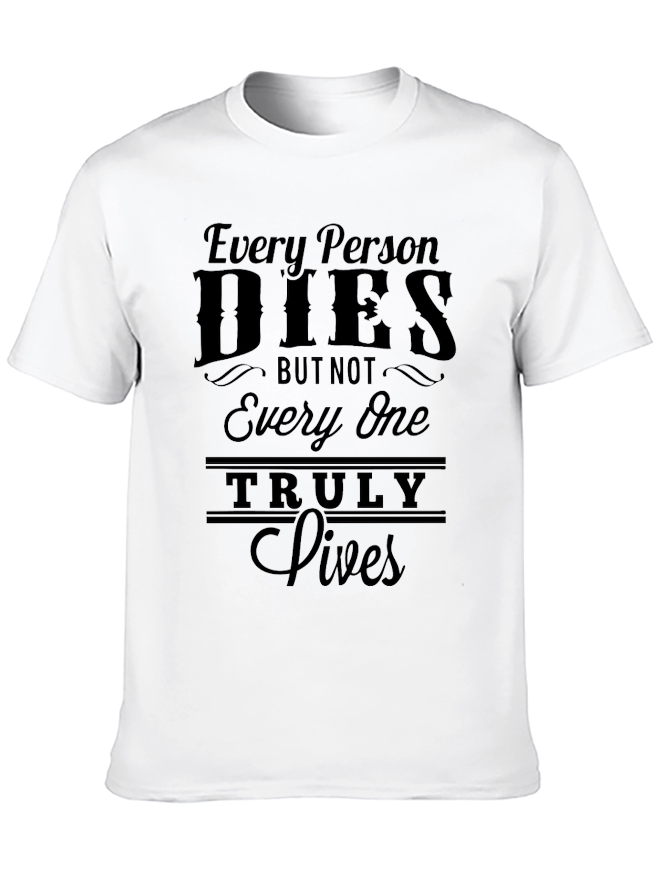 Every Person Dies Graphic Print T-Shirt