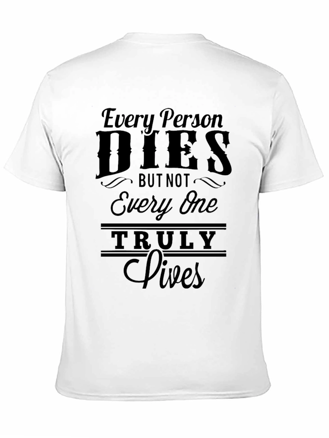 Every Person Dies Graphic Print T-Shirt
