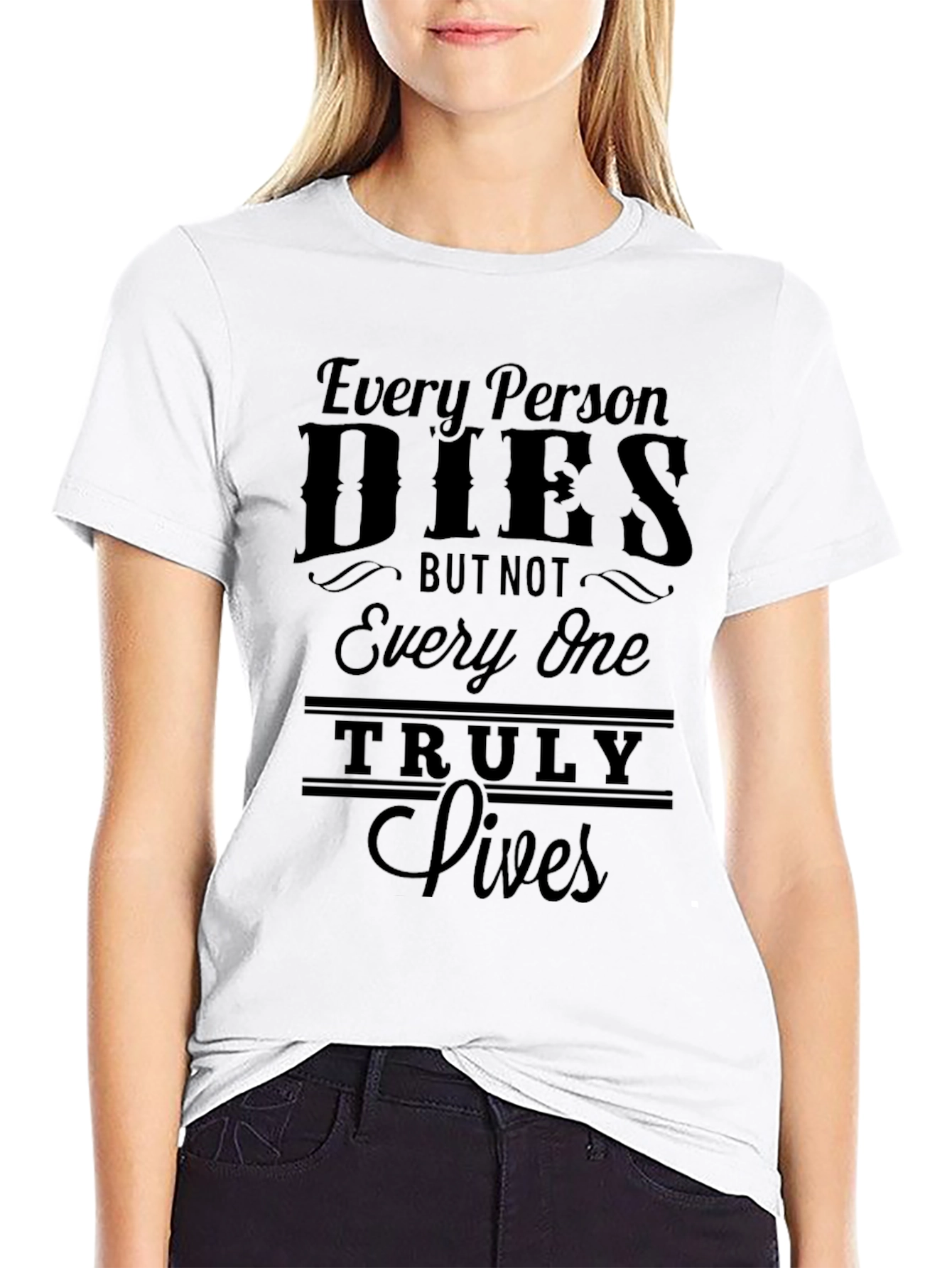 Every Person Dies Graphic Print T-Shirt