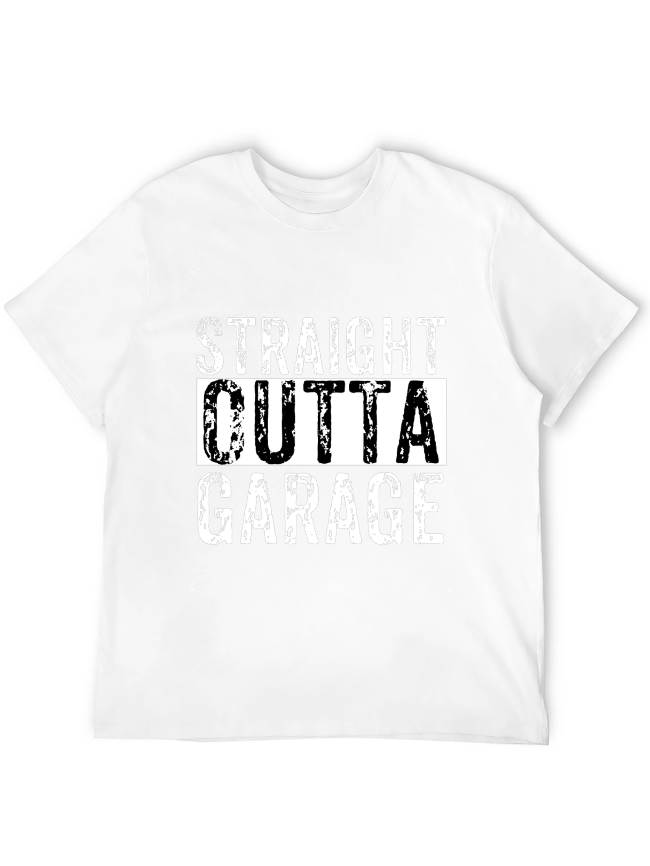 Straight Outta Garage Mens T-Shirt