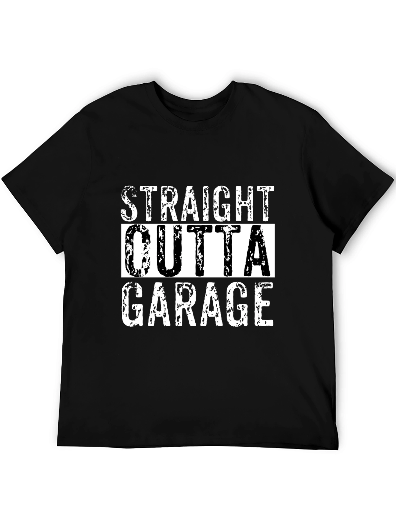 Straight Outta Garage Mens T-Shirt