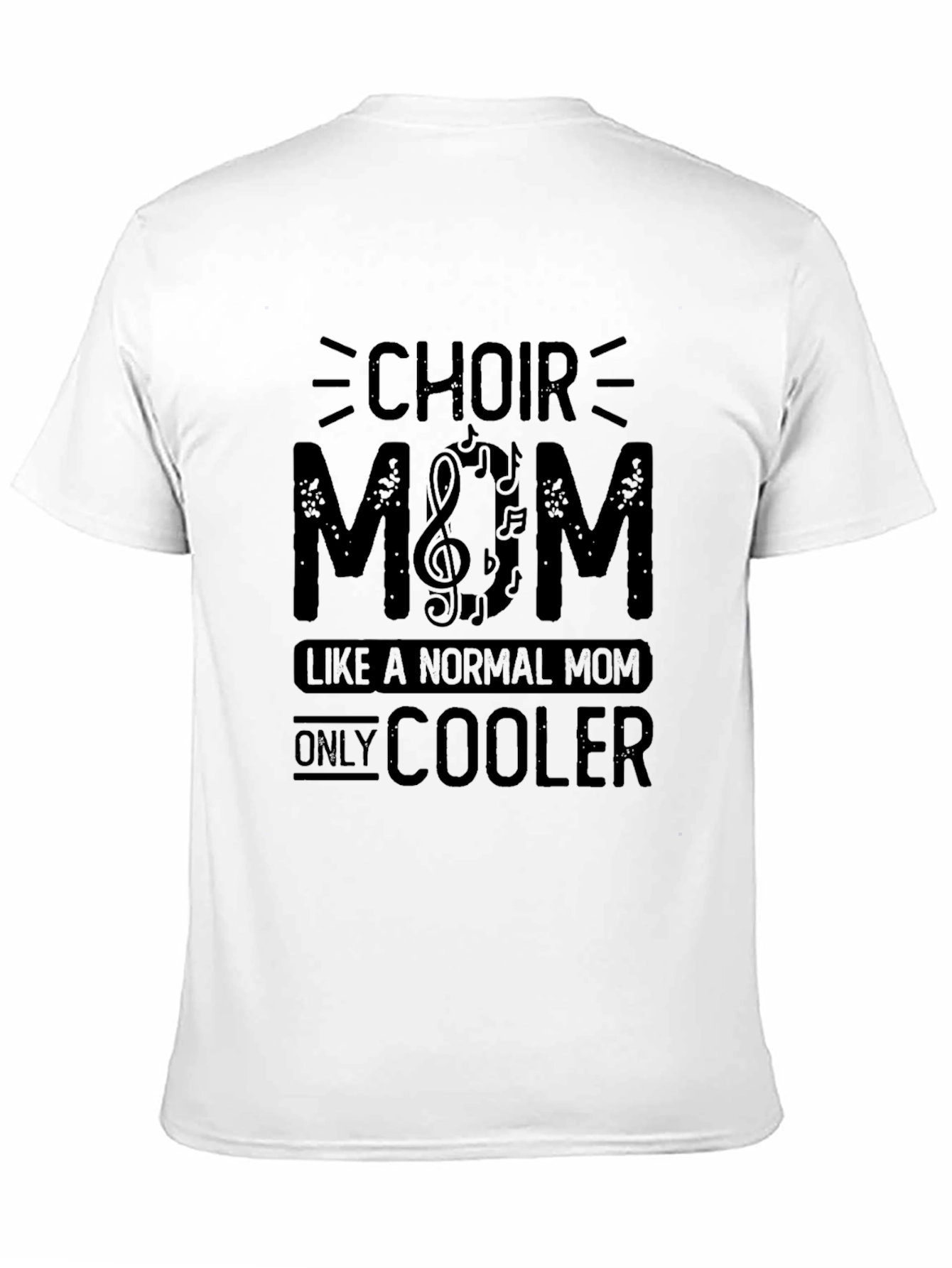 Choir Mom T-Shirt - Cool Music Lover Tee
