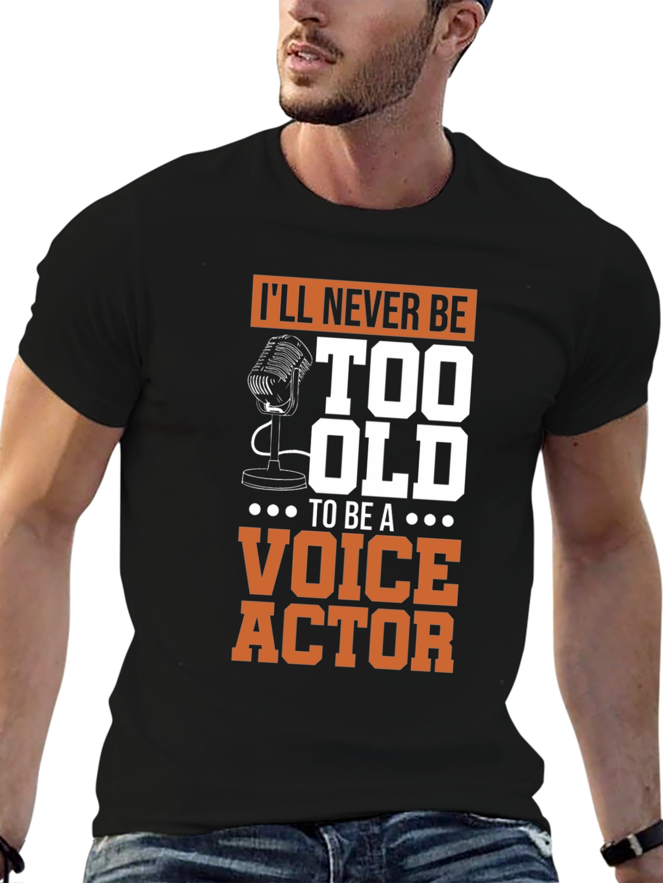 Voice Actor T-Shirt - Never Too Old