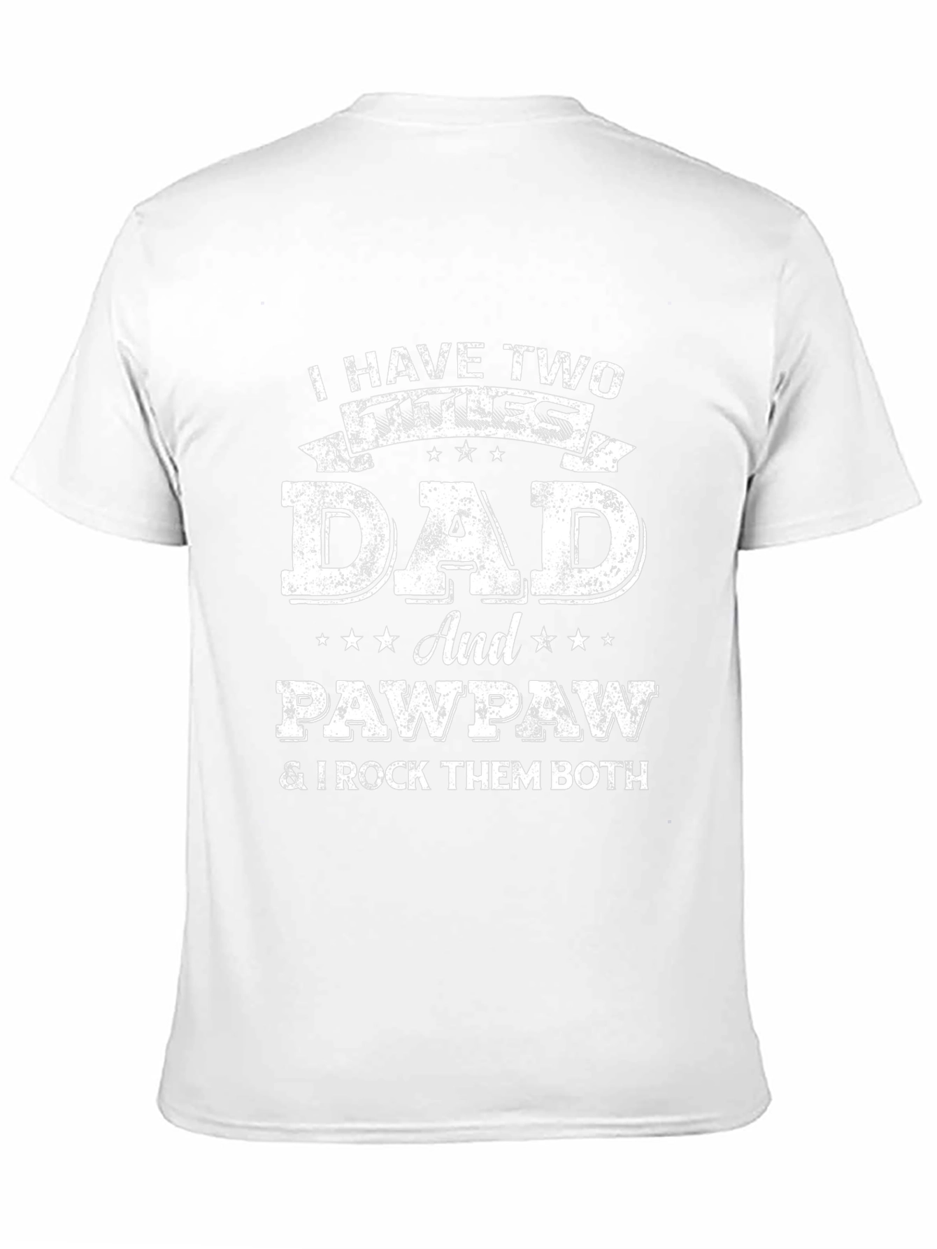 Dad and Pawpaw T-Shirt