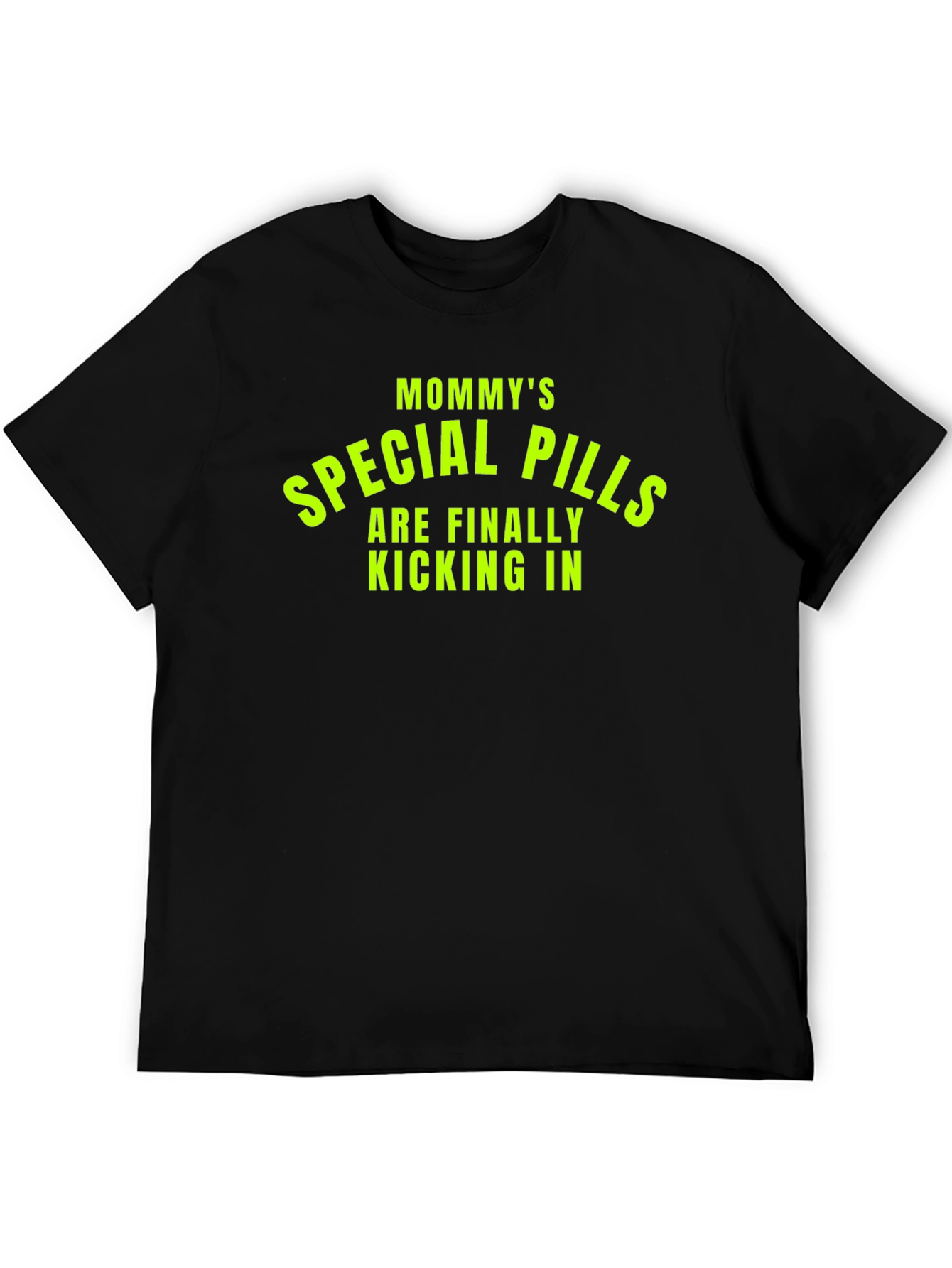 Mommys Special Pills T-Shirt - Funny Graphic Tee