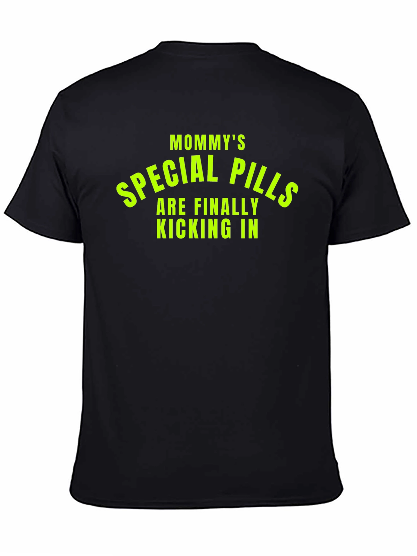 Mommys Special Pills T-Shirt - Funny Graphic Tee