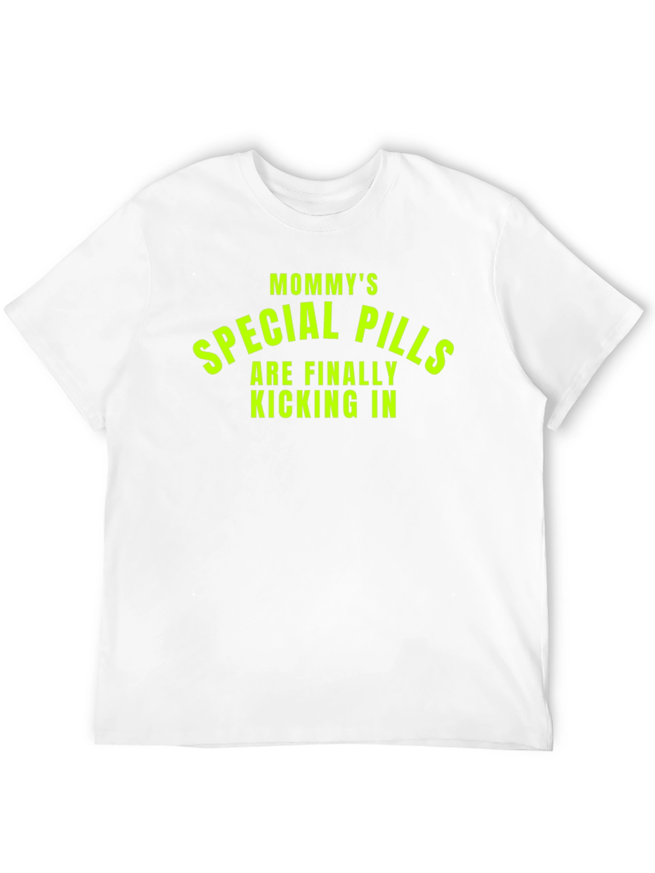 Mommys Special Pills T-Shirt - Funny Graphic Tee
