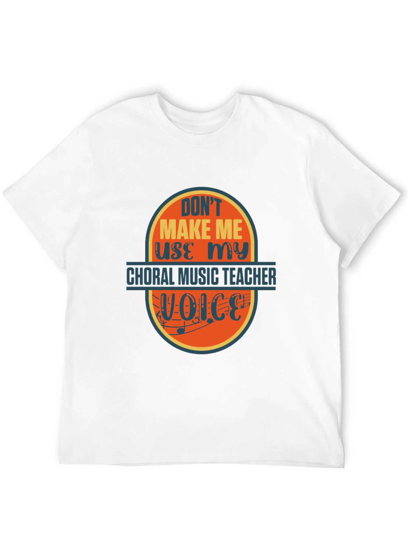 Choral Music Teacher T-Shirt - Funny Voice Warning