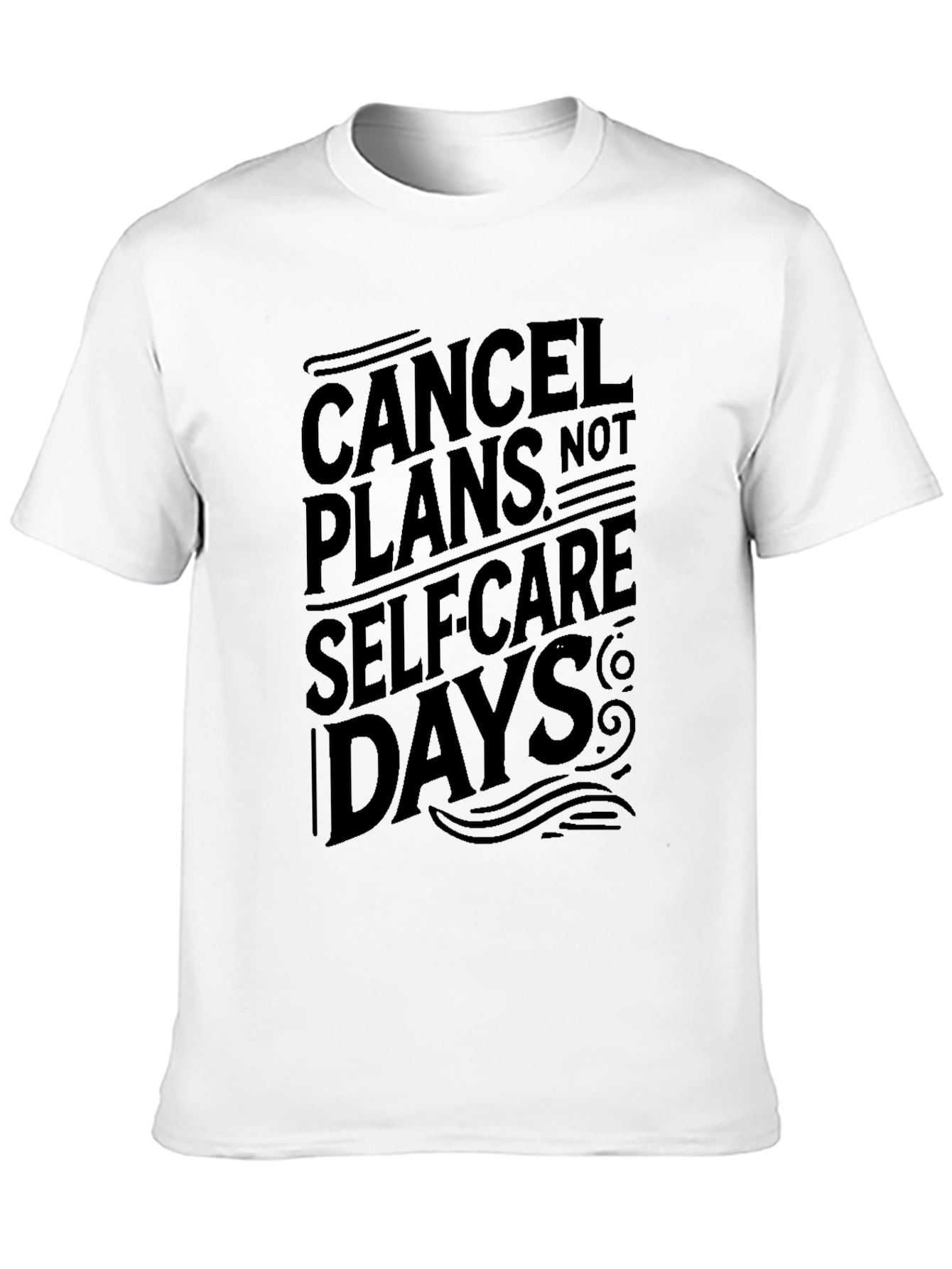 Cancel Plans T-Shirt - Self Care Days