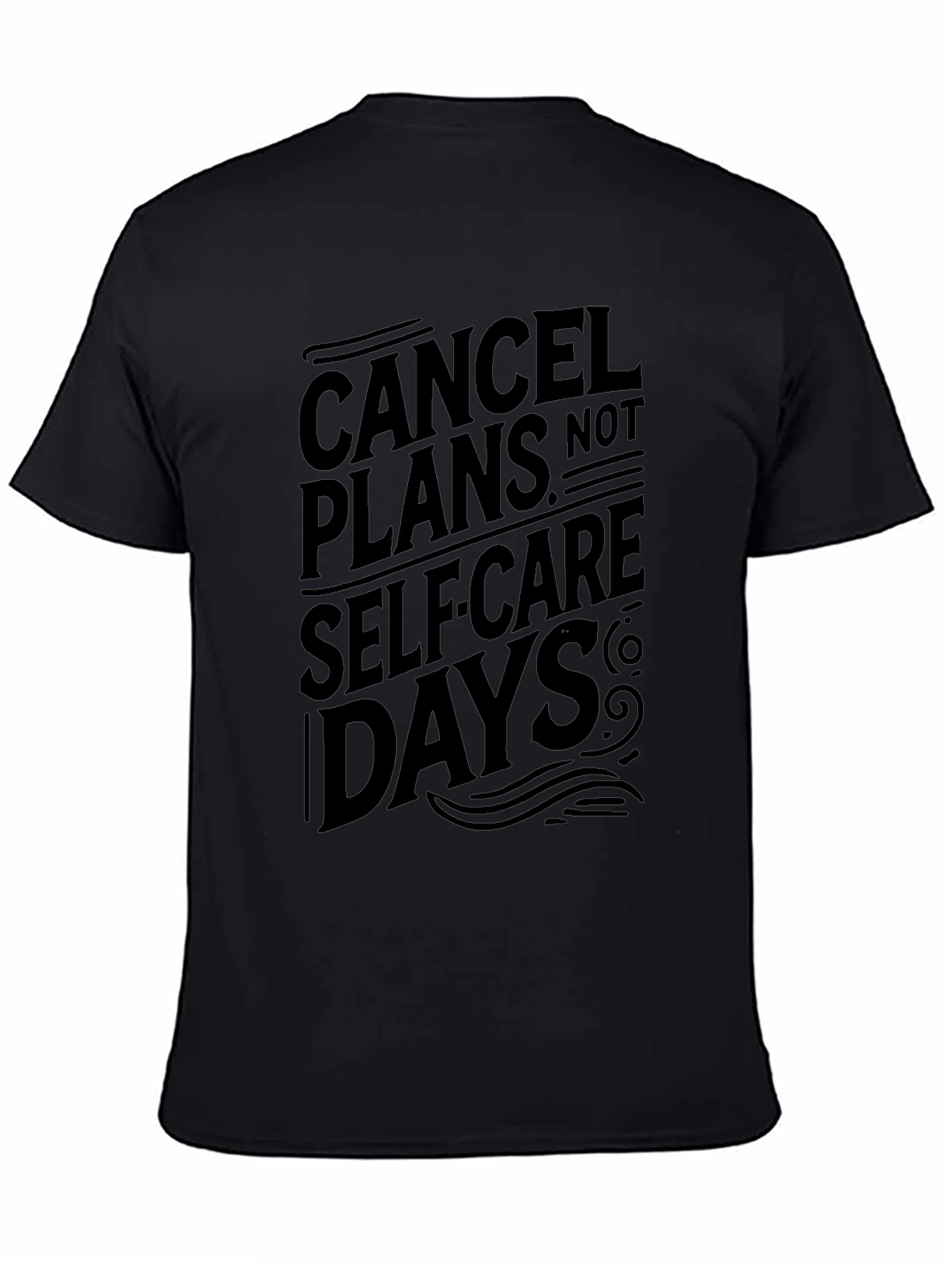 Cancel Plans T-Shirt - Self Care Days