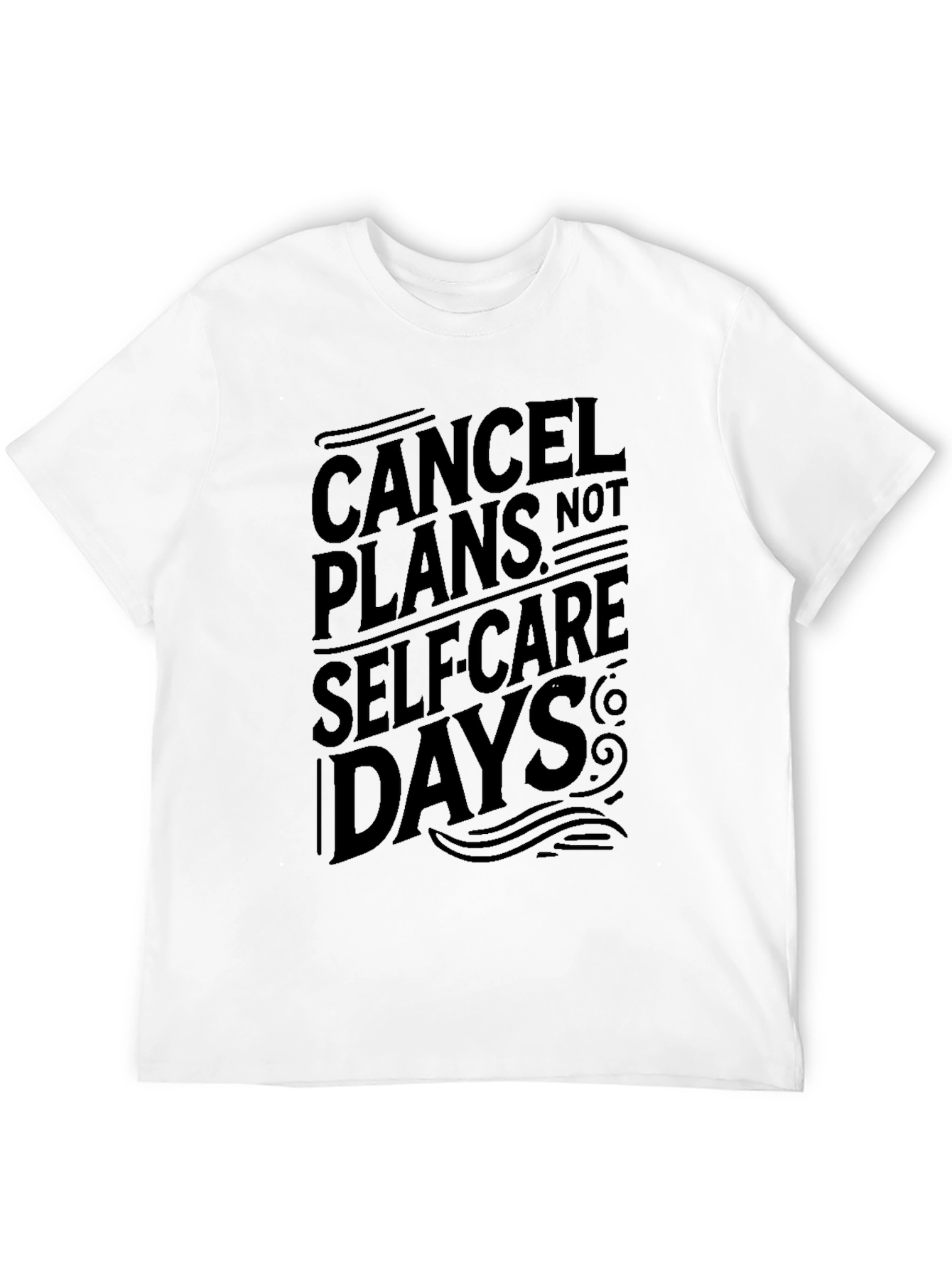 Cancel Plans T-Shirt - Self Care Days