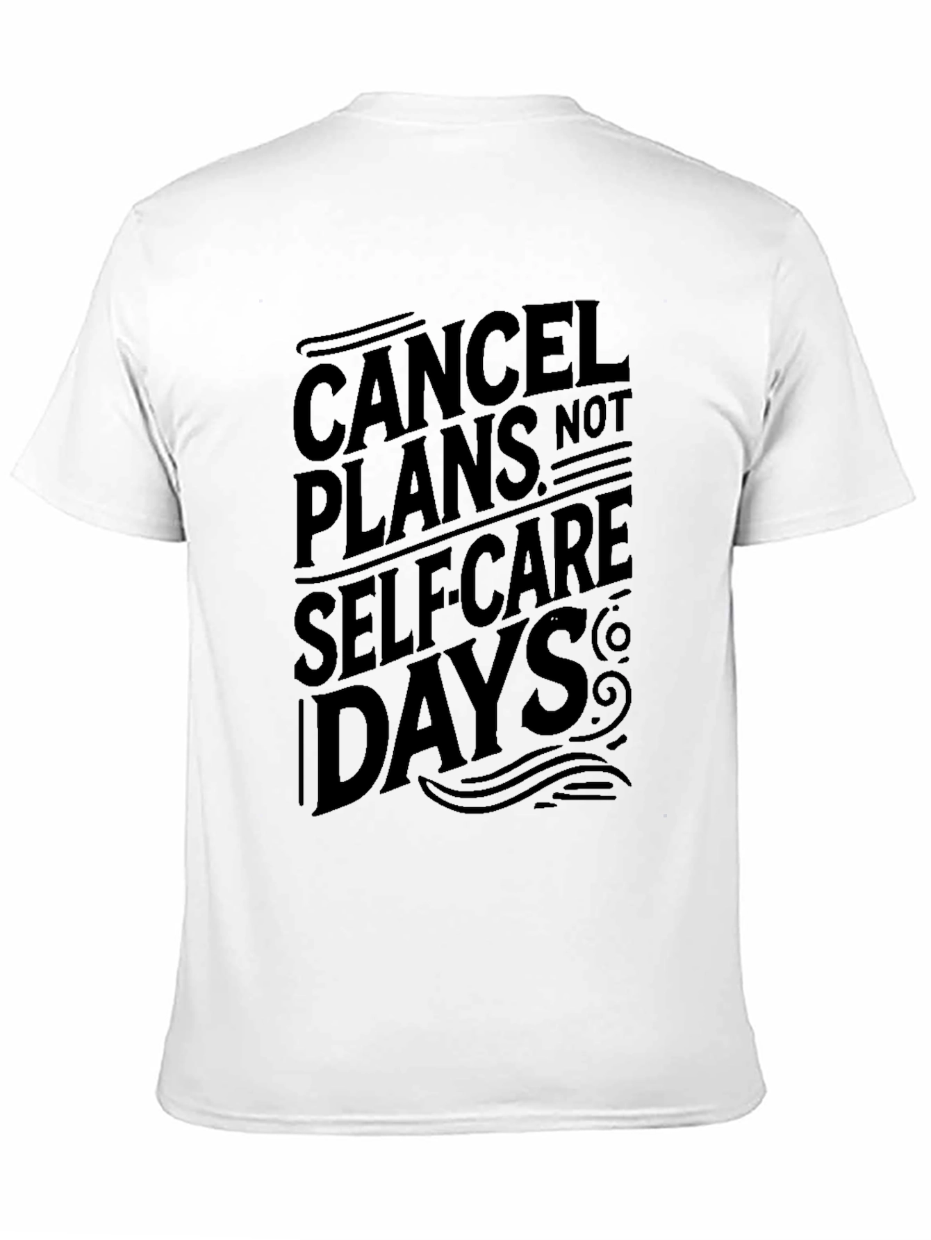Cancel Plans T-Shirt - Self Care Days