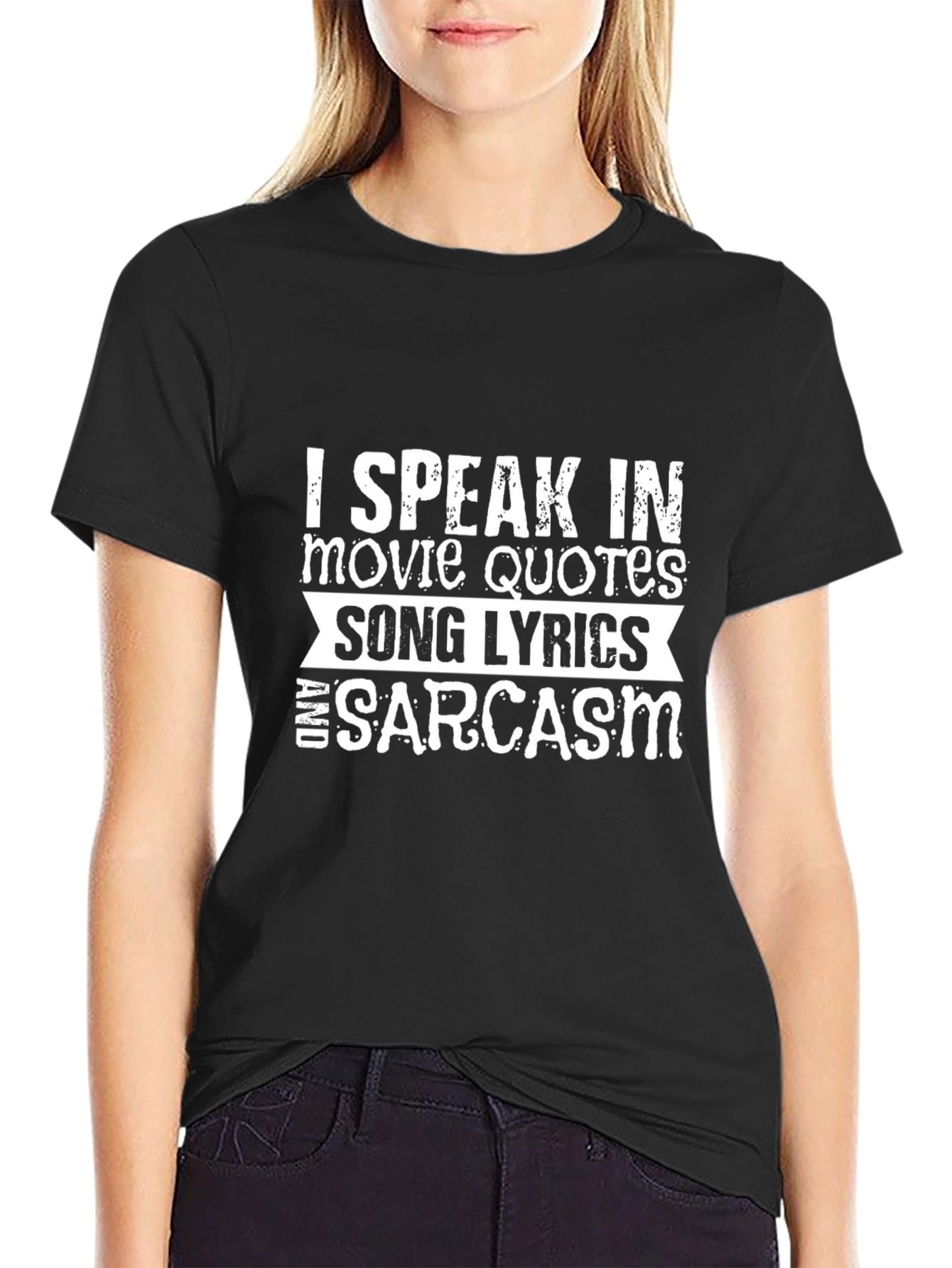 Movie Quotes Song Lyrics & Sarcasm T-Shirt