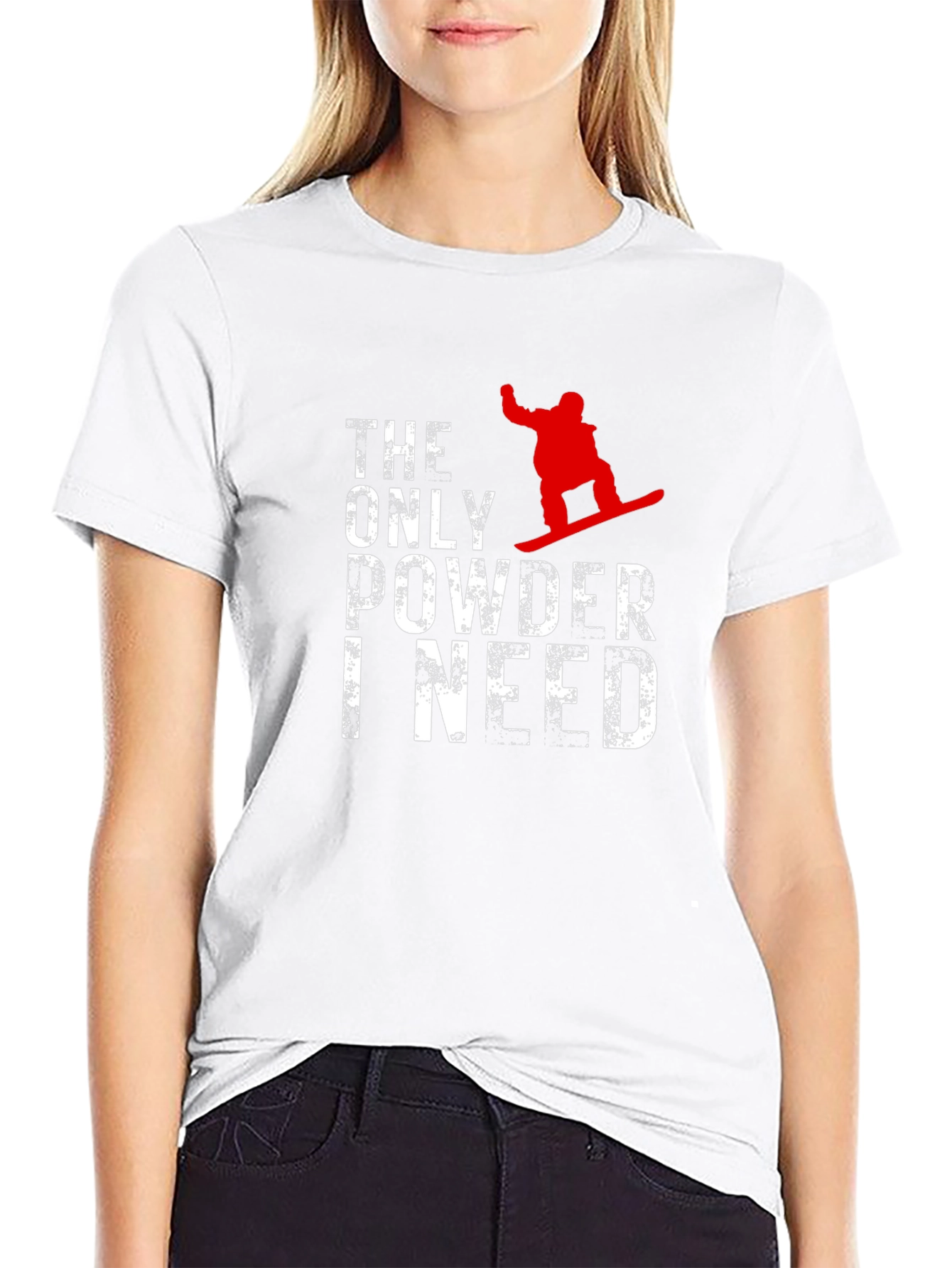 Snowboarder T-Shirt - The Only Powder I Need