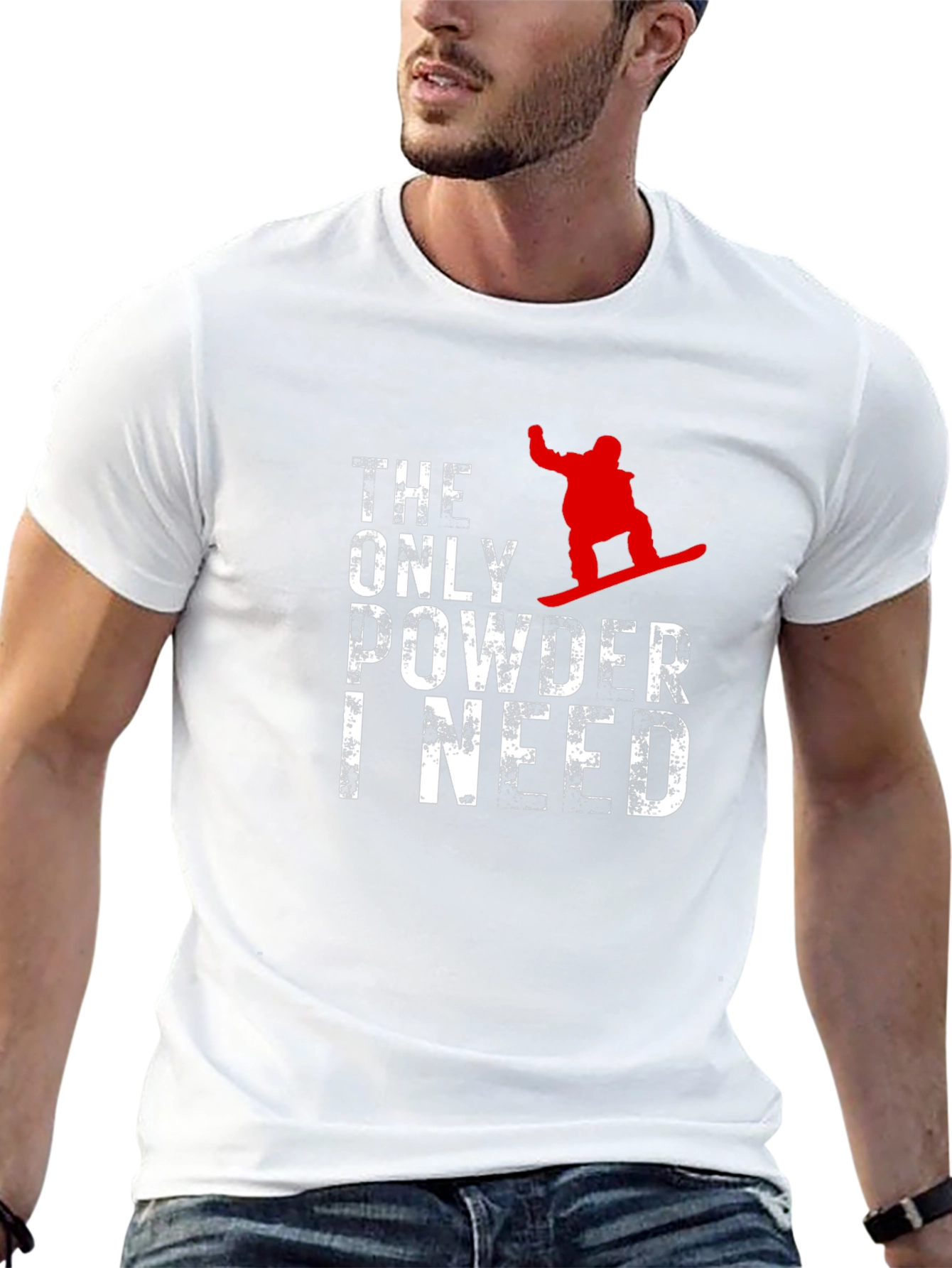 Snowboarder T-Shirt - The Only Powder I Need