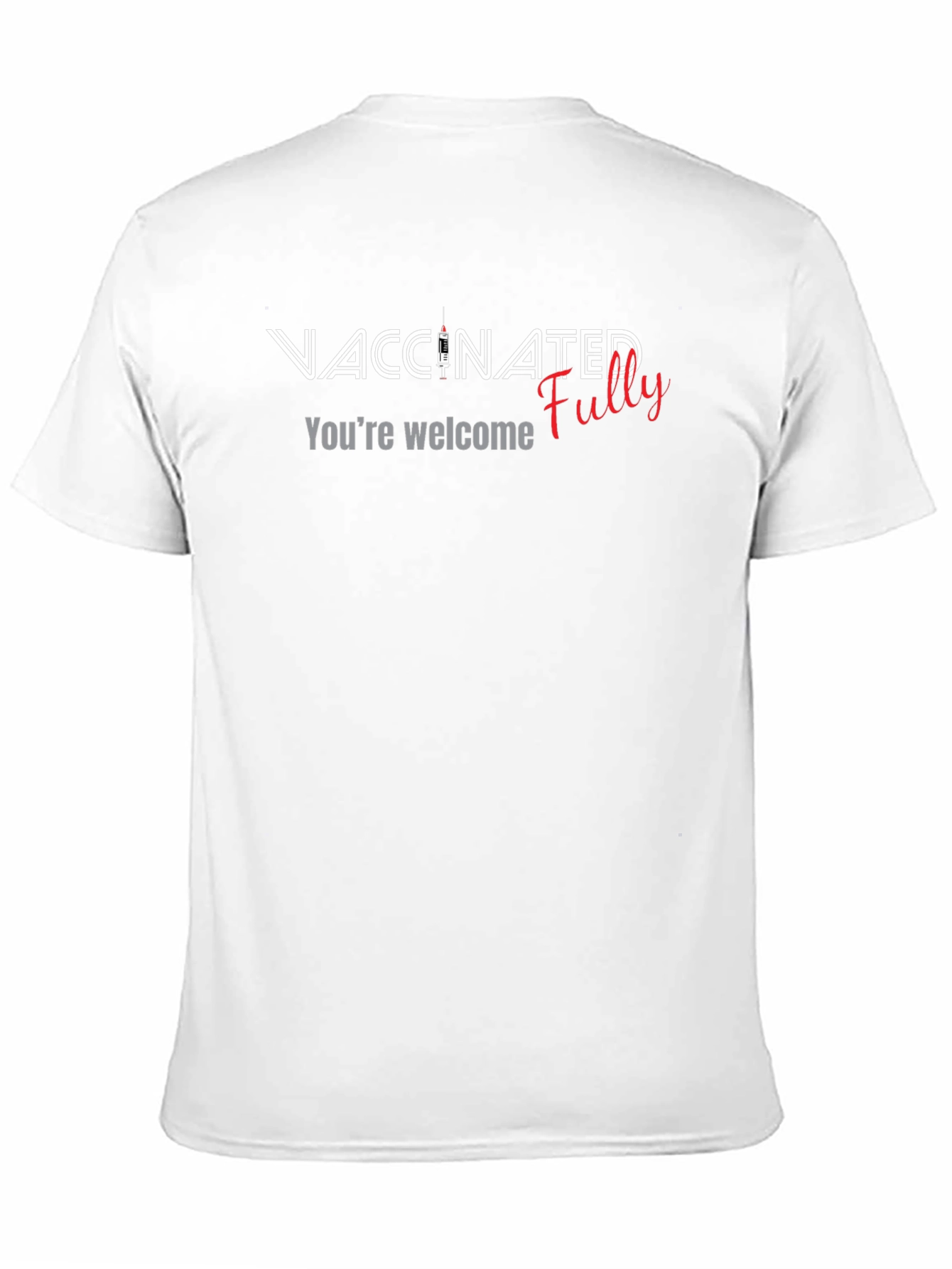 Vaccinated Youre Welcome Fully T-Shirt