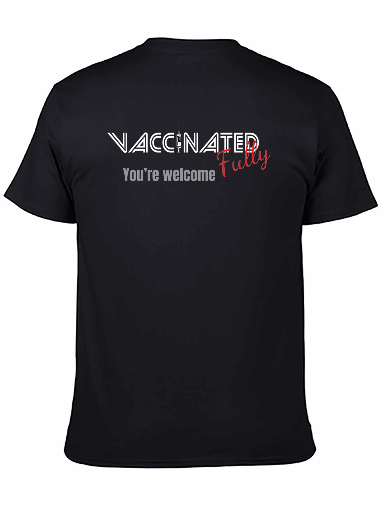 Vaccinated Youre Welcome Fully T-Shirt
