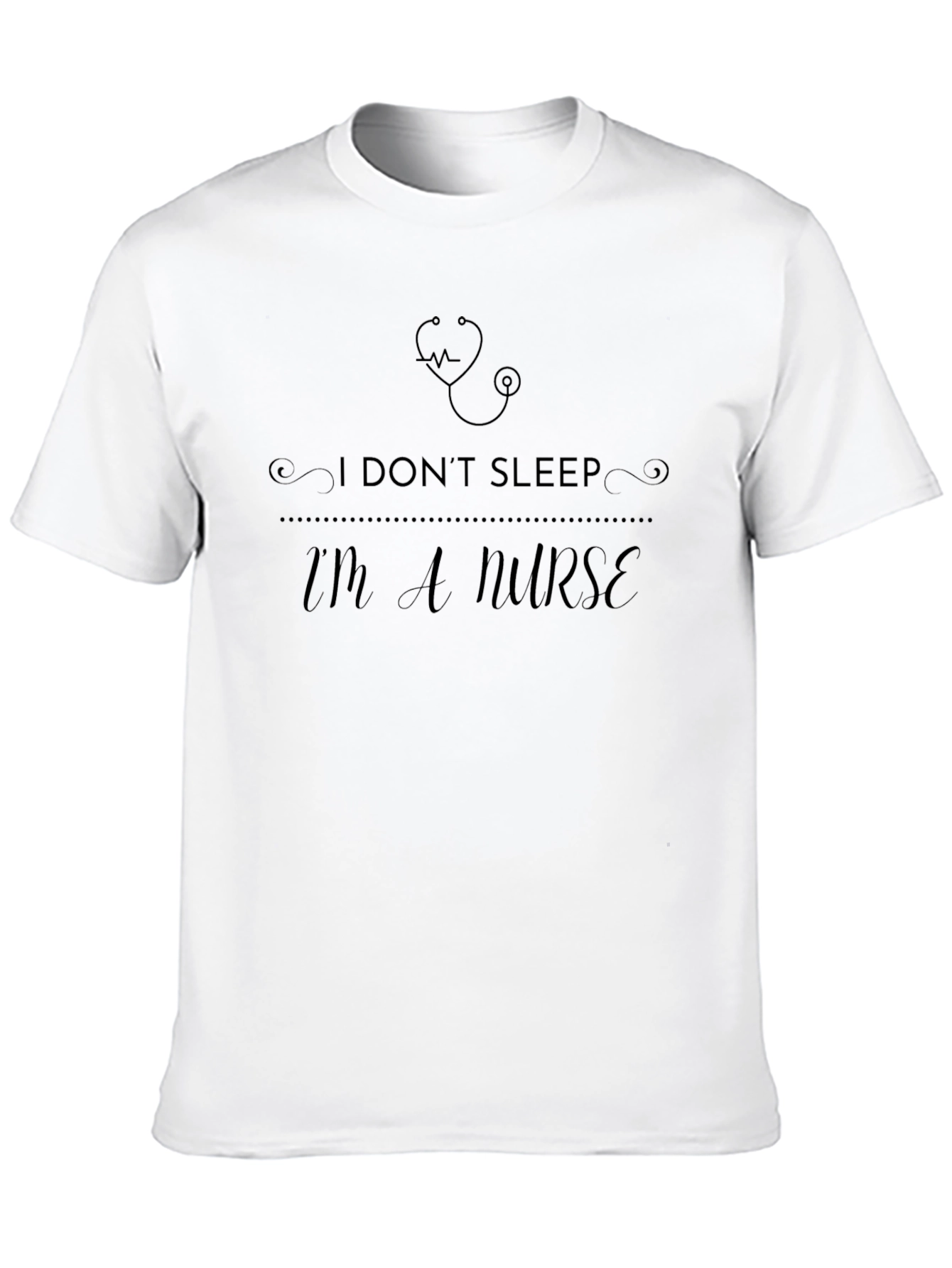 I Dont Sleep Im A Nurse T-Shirt - Black