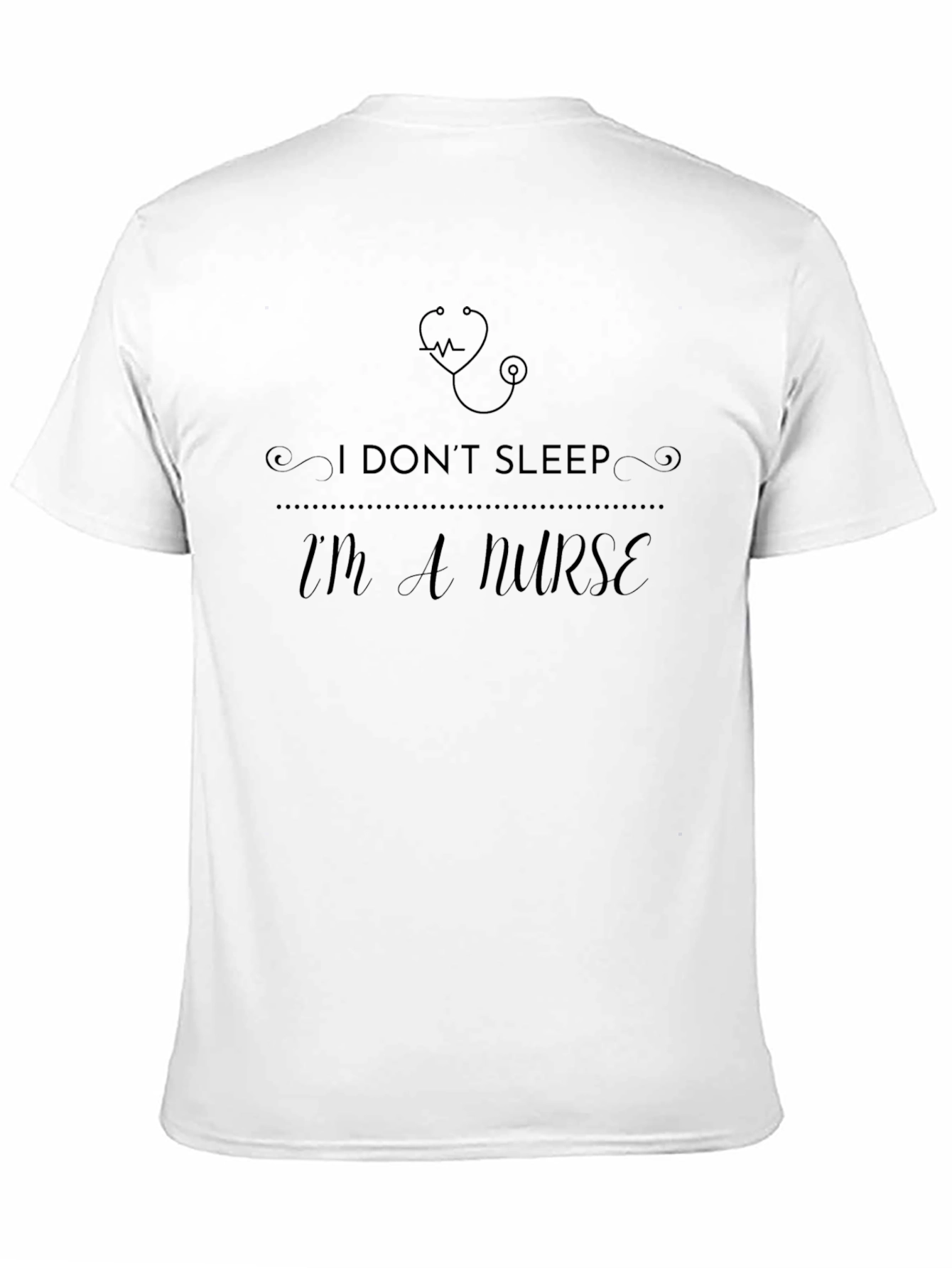 I Dont Sleep Im A Nurse T-Shirt - Black