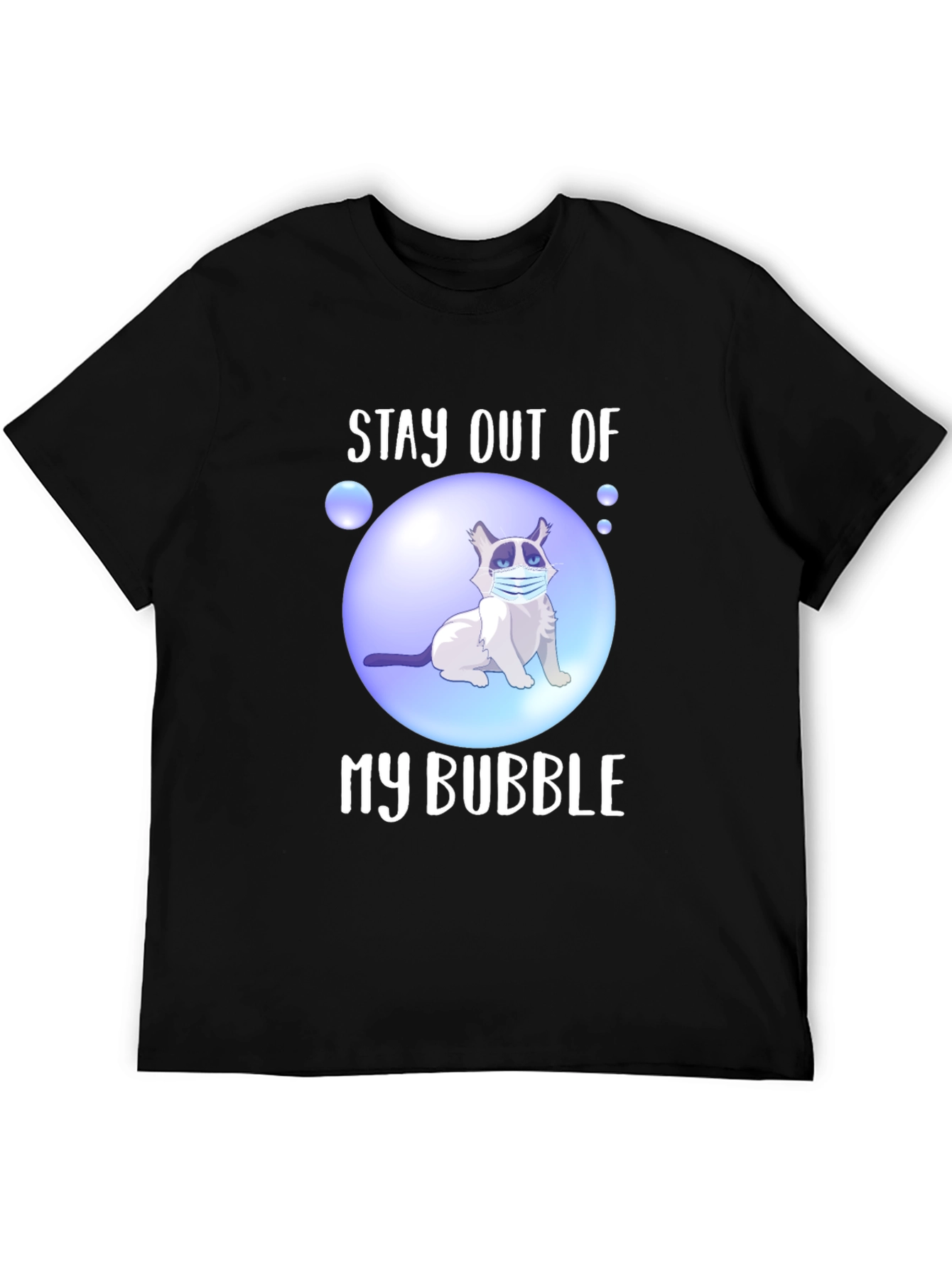 Stay Out of My Bubble T-Shirt
