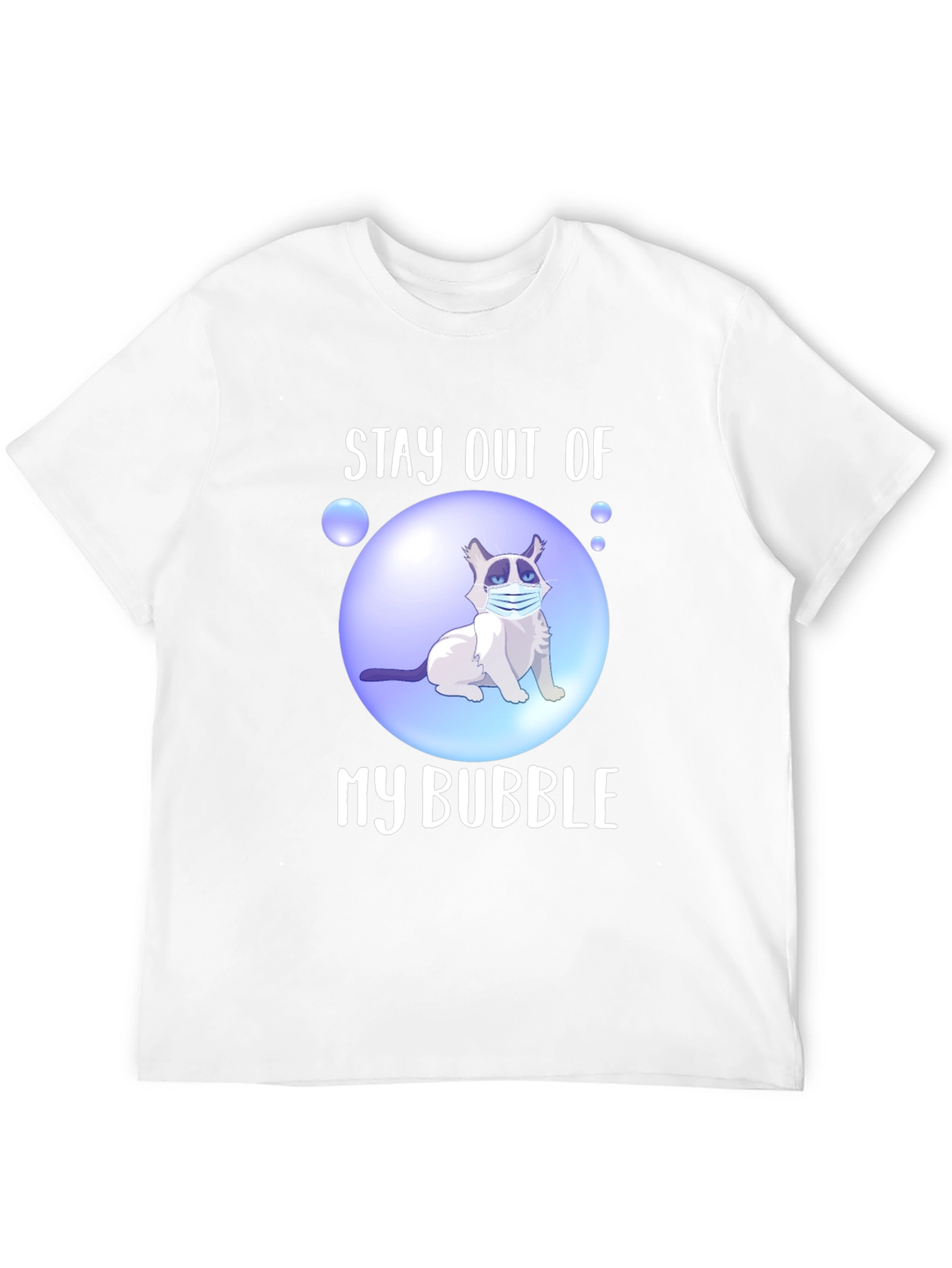 Stay Out of My Bubble T-Shirt