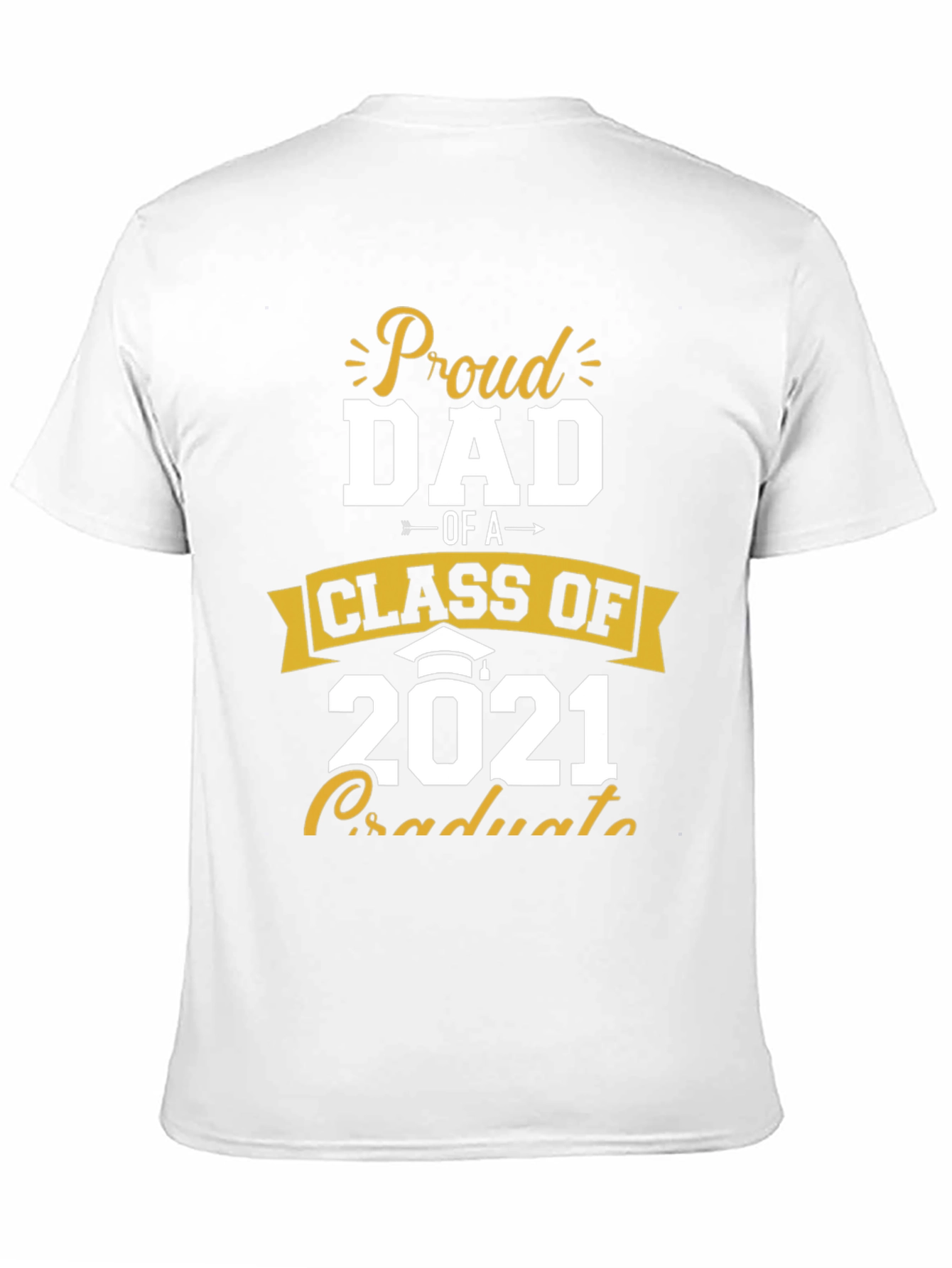Proud Dad Class of 2021 Graduate T-Shirt