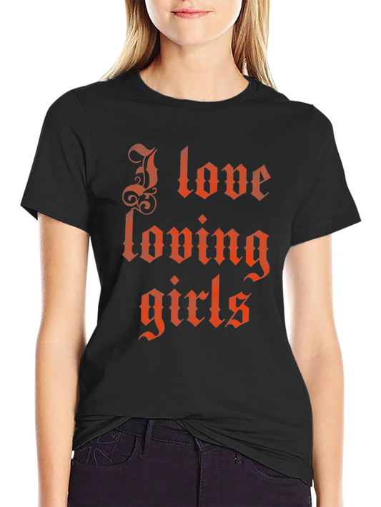 I Love Loving Girls Graphic T-Shirt - Black