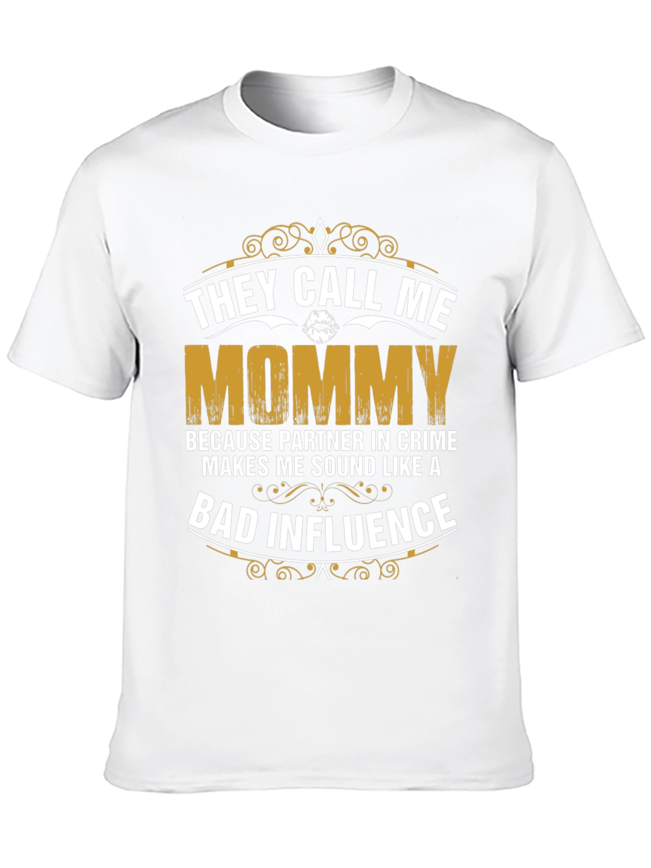 They Call Me Mommy Graphic T-Shirt
