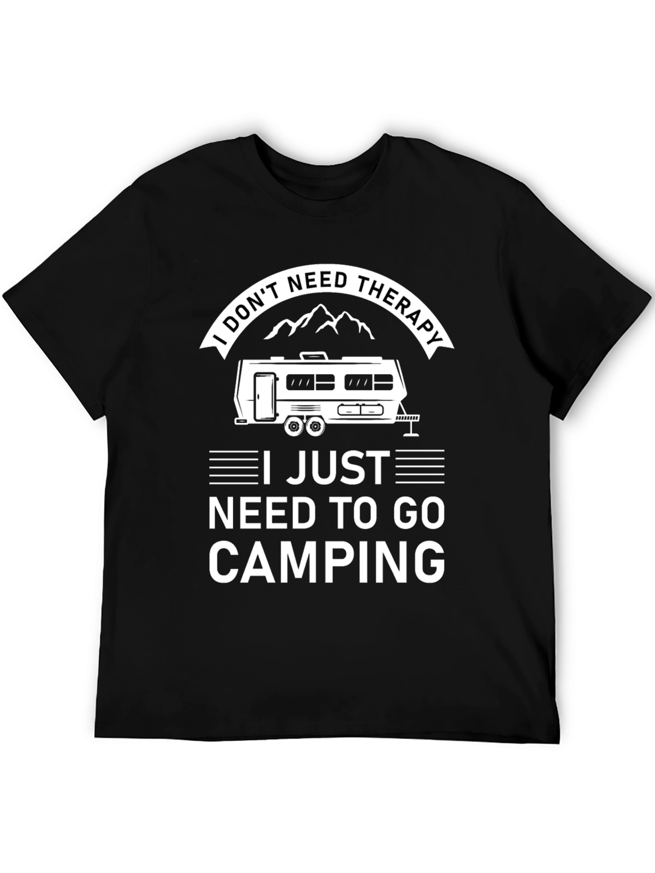 Camping Therapy T-Shirt - I Need To Go Camping